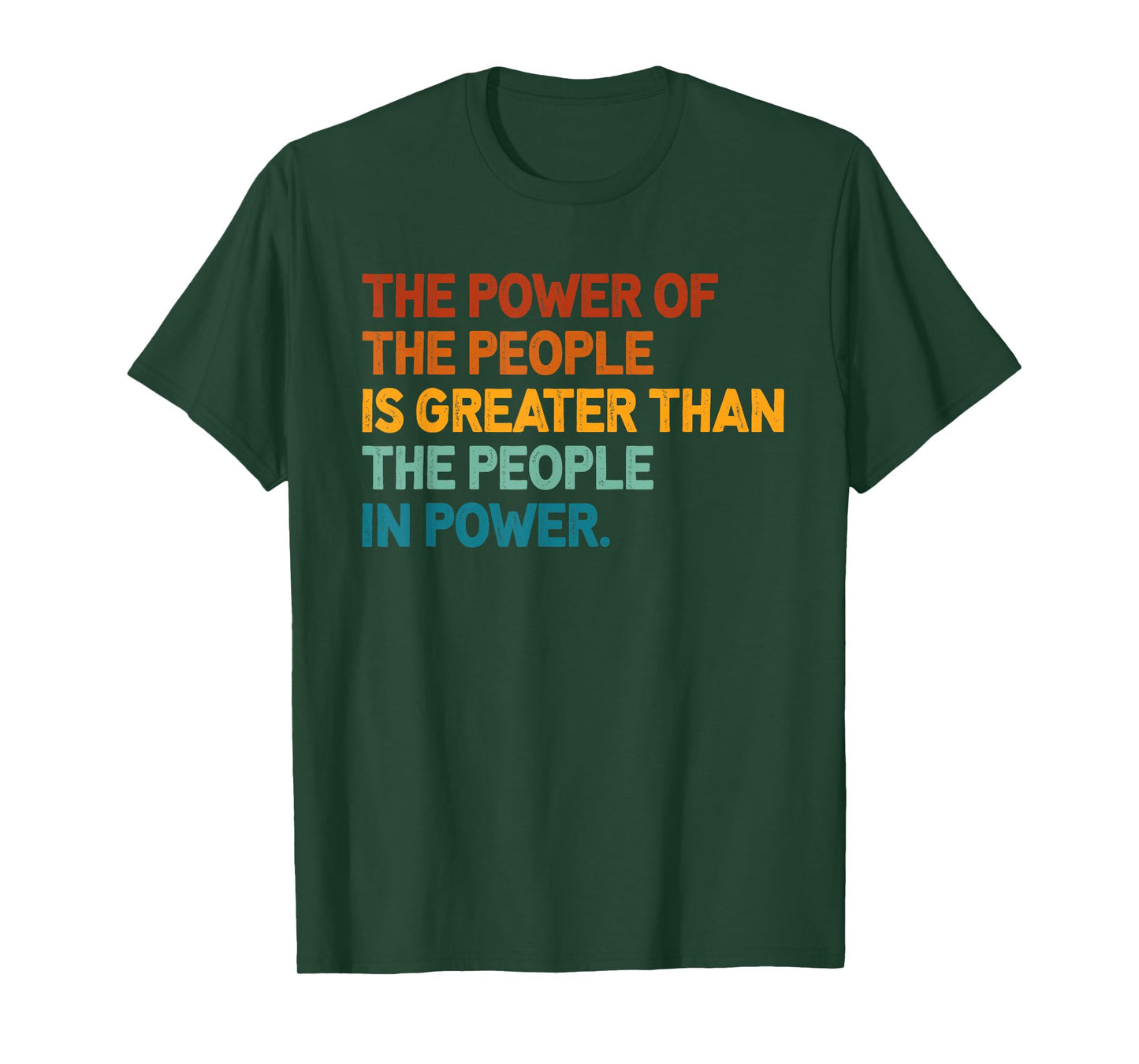 The People of Power Is Greater Than The People In Power T-Shirt