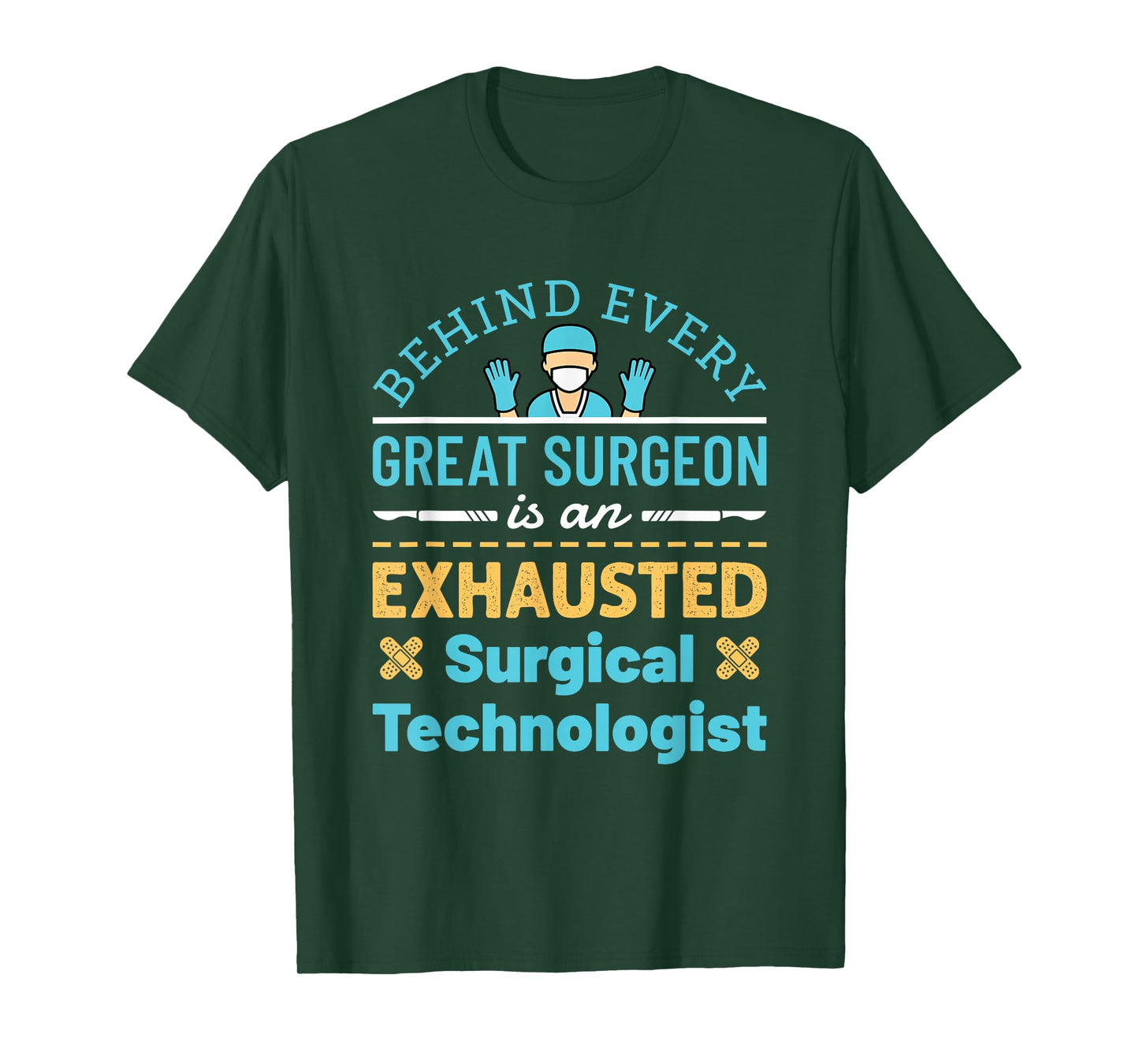 Surgical Technologist Scrub Tech Operating Room Exhausted T-Shirt