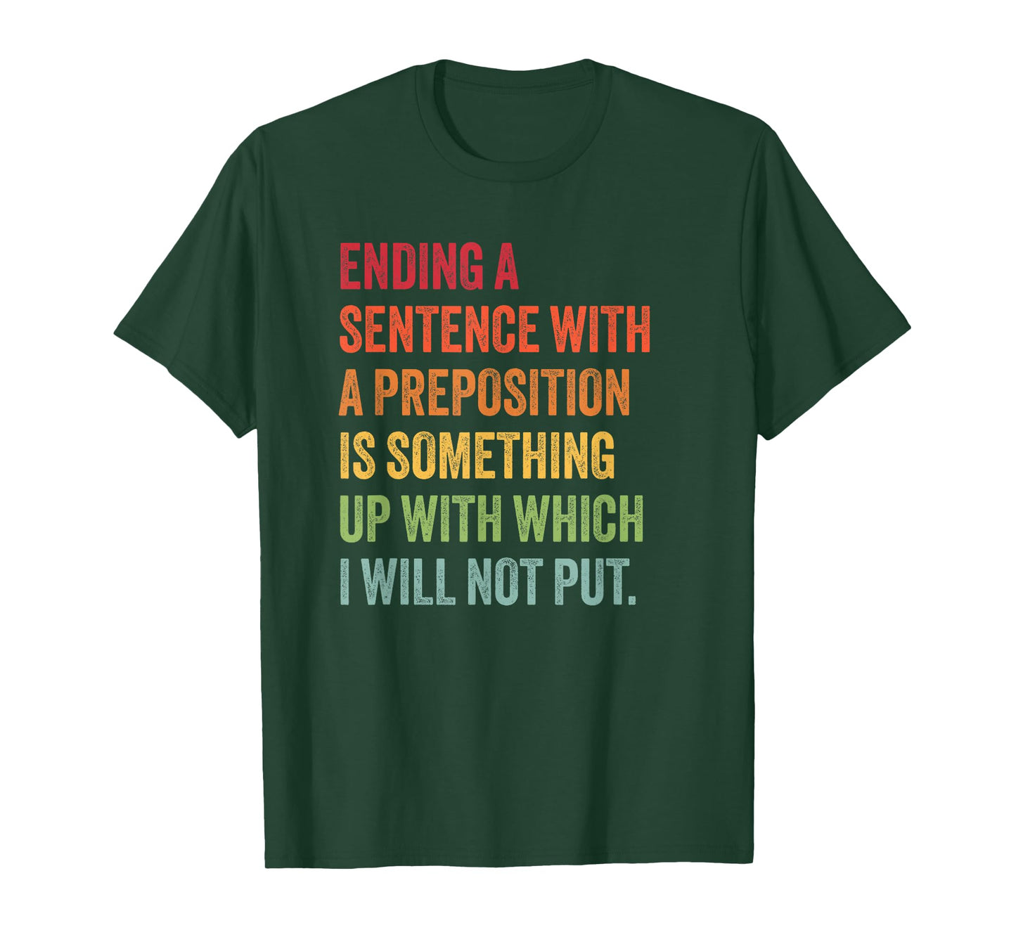 Funny Preposition Quote for English Teacher or Grammar Nerd T-Shirt