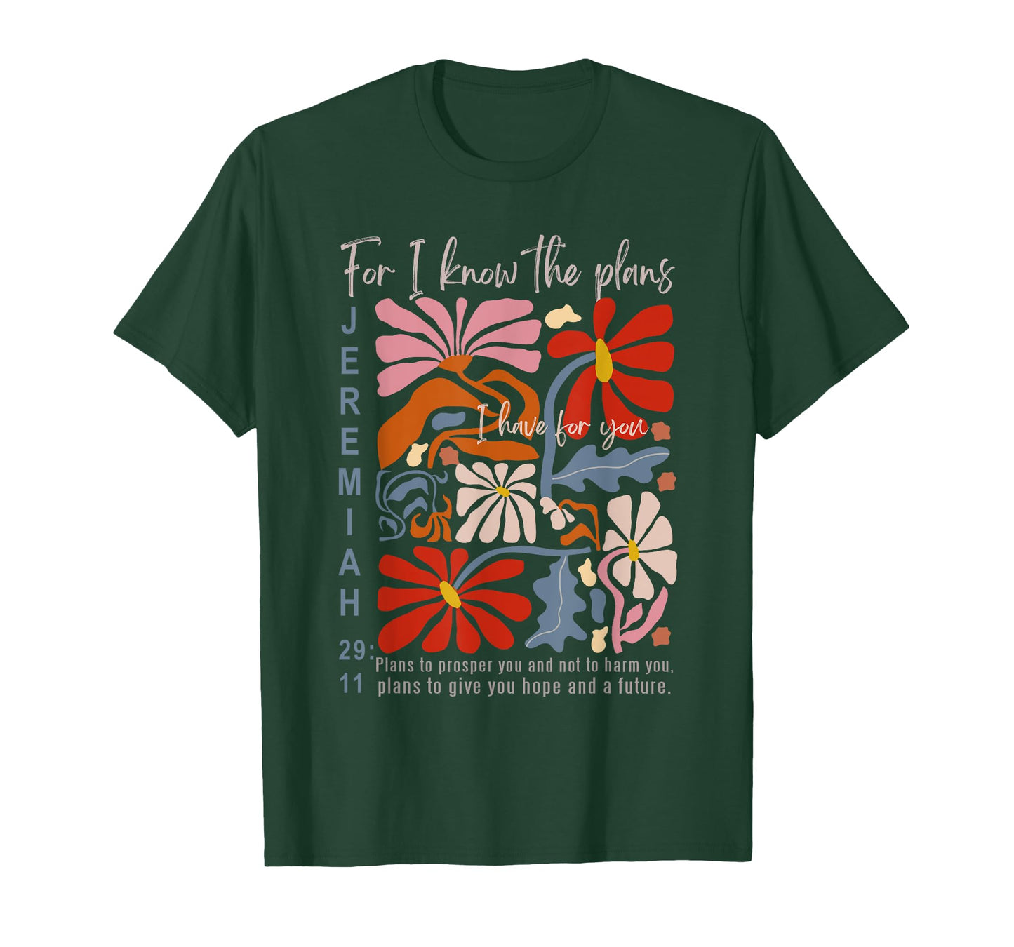 Jeremiah 29 11 For I Know The Plans I have For You Quotes 2 T-Shirt