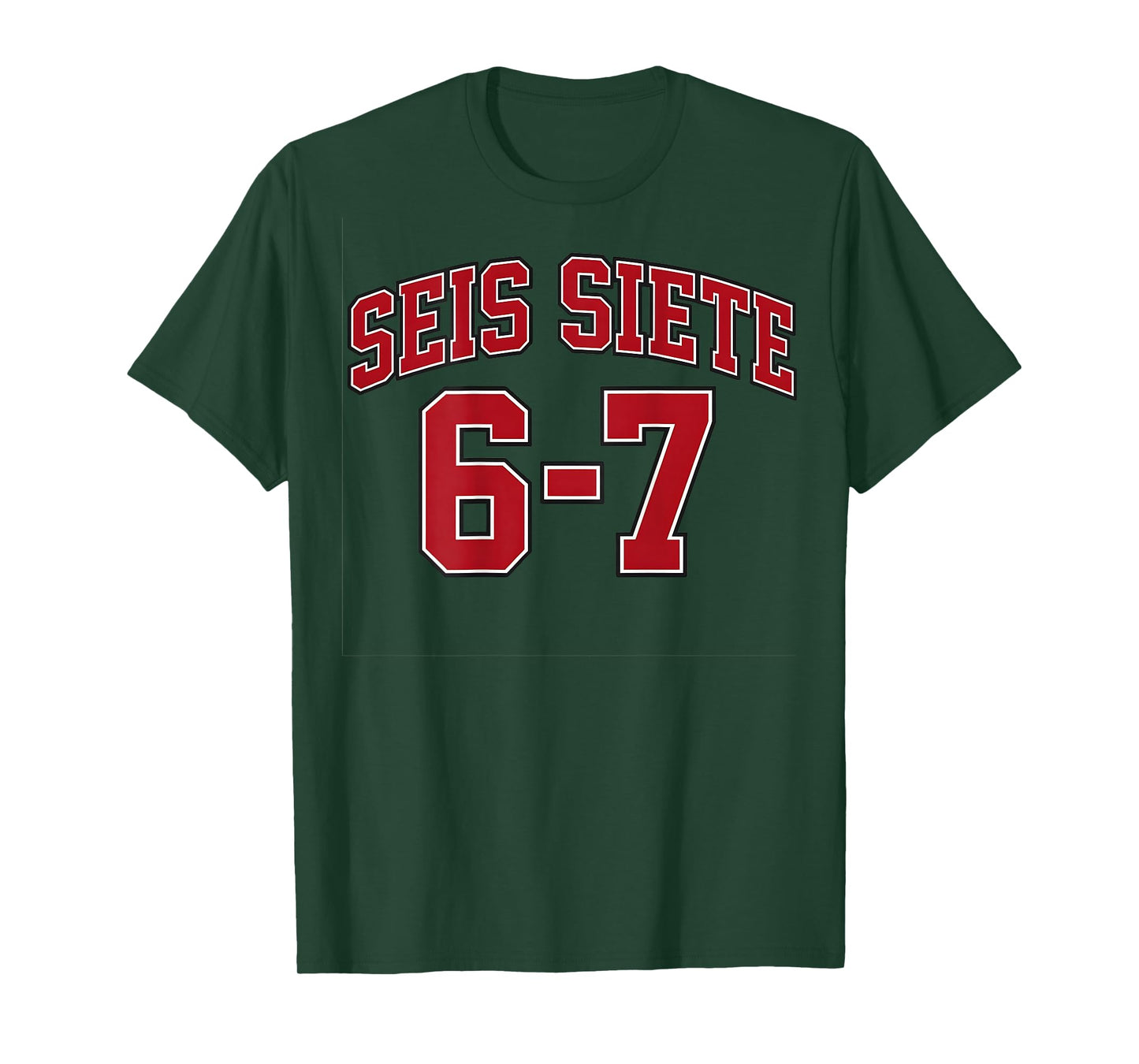 (ON Back) SEIS Siete 67 in Spanish Sports Jersey Style Meme T-Shirt