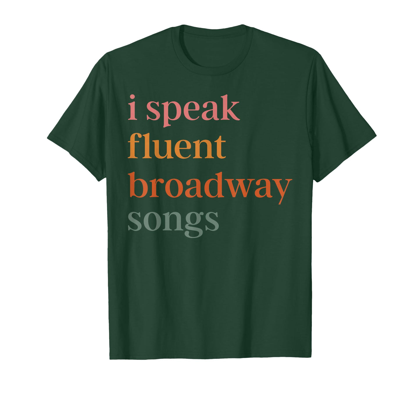 I Speak Fluent Broadway Songs T-Shirt