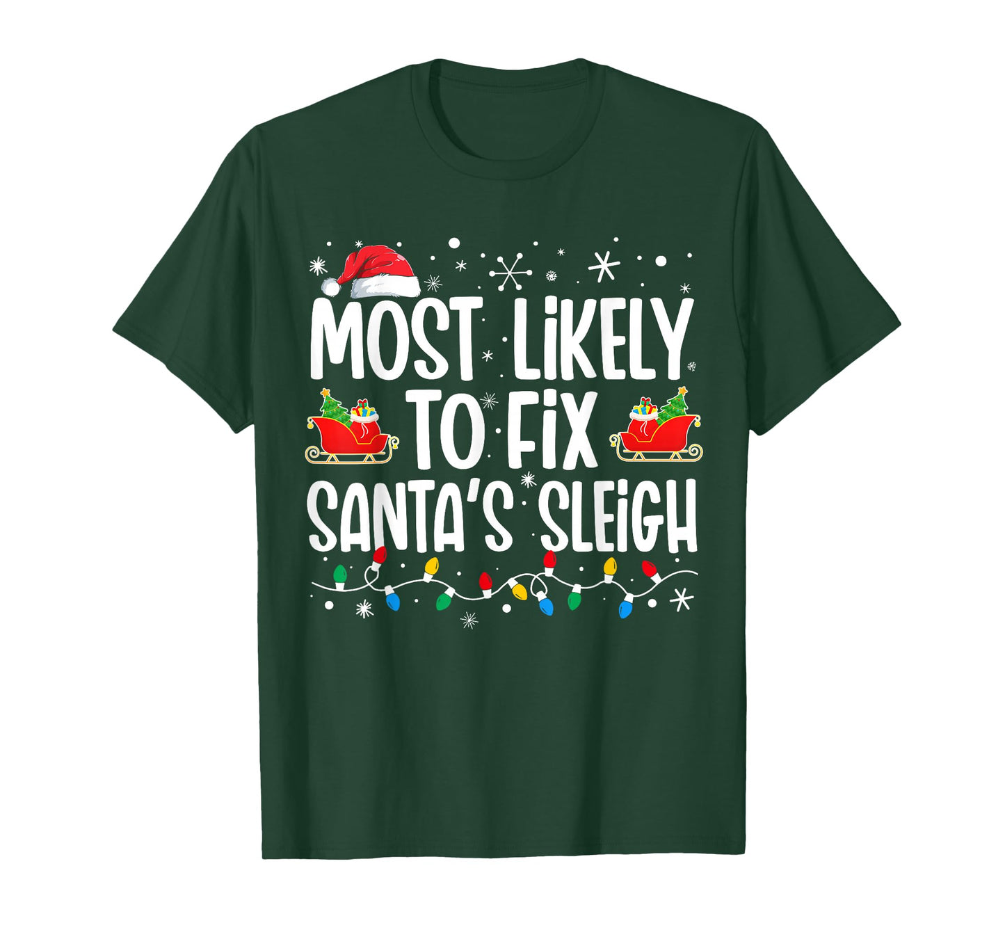 Most Likely to Fix Santa's Sleigh Family Matching Christmas T-Shirt