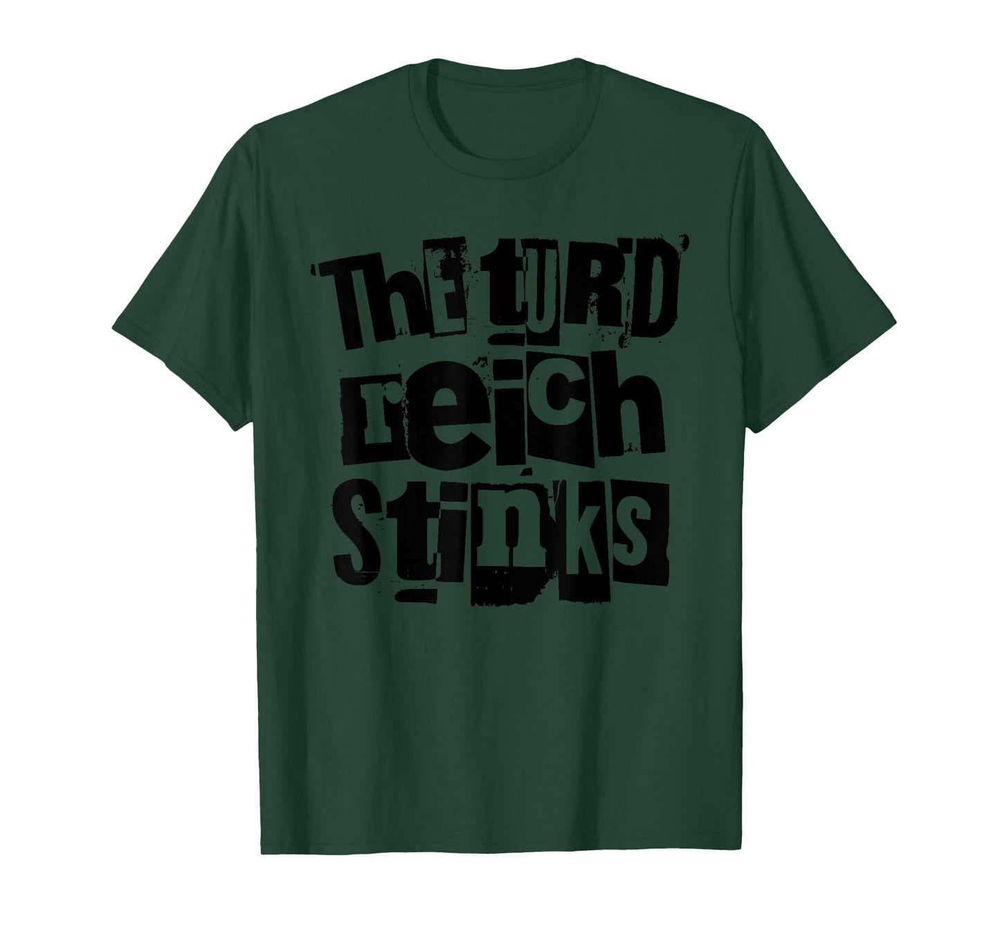 The turd Reich Stinks (Black Text) T-Shirt