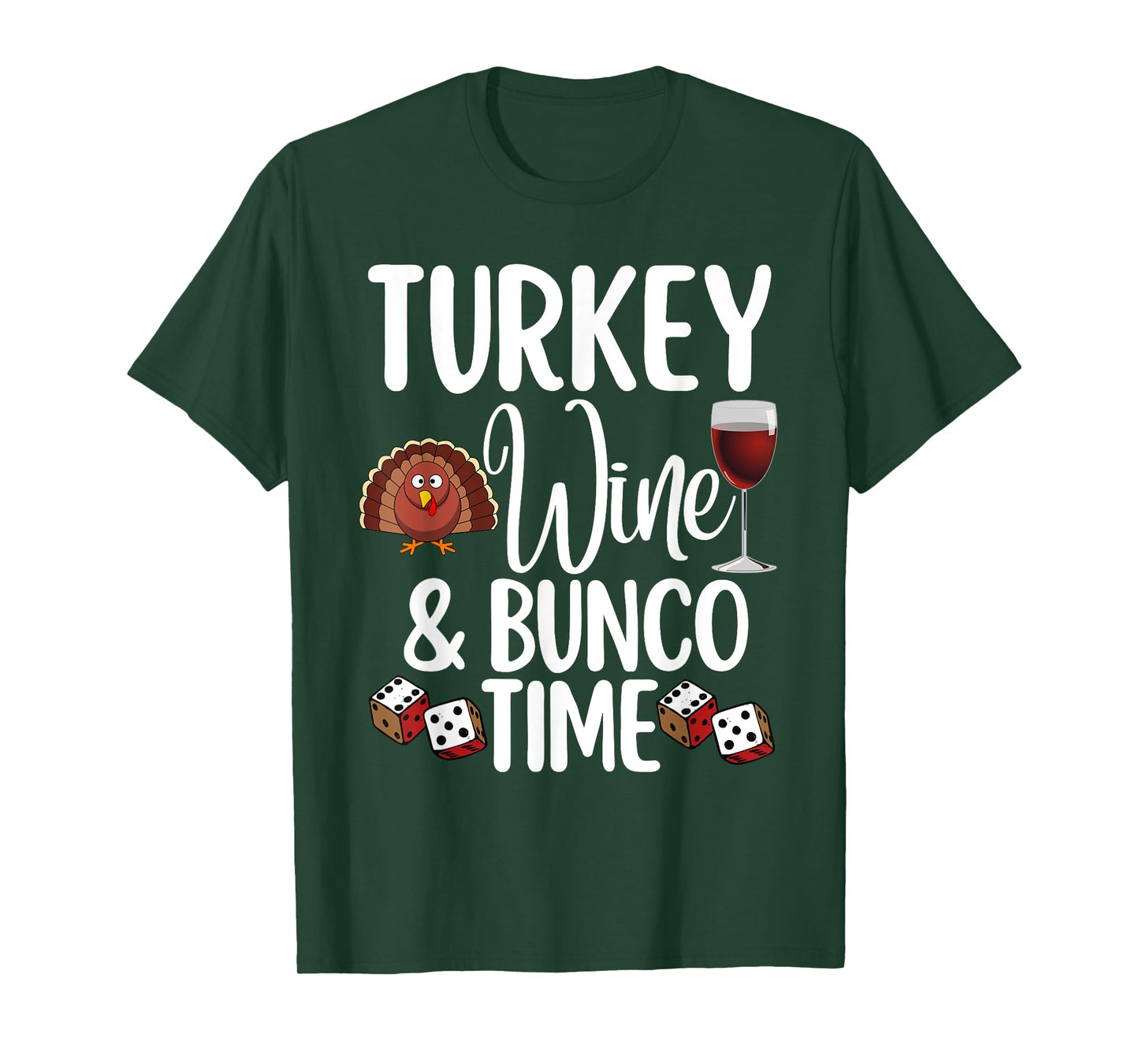 Funny Thanksgiving Fall Humor Turkey Wine and Bunco Time T-Shirt