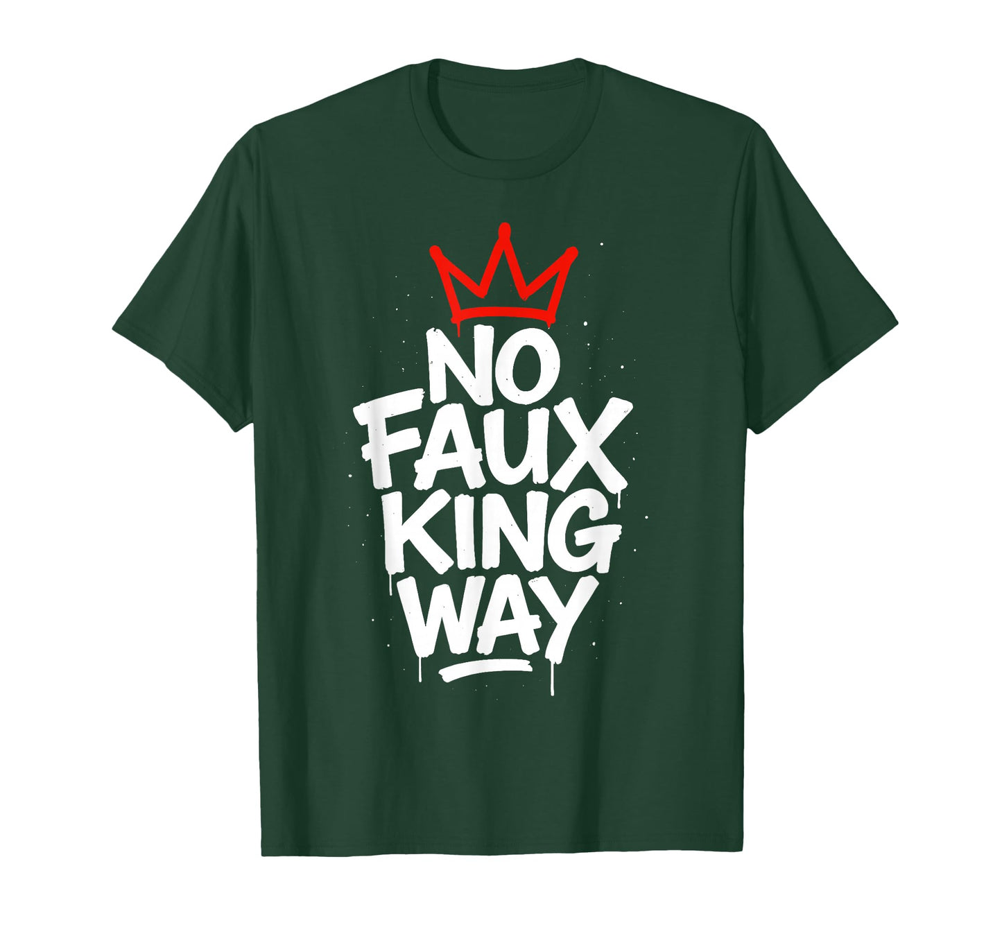 No Faux King Way Political Resist T-Shirt