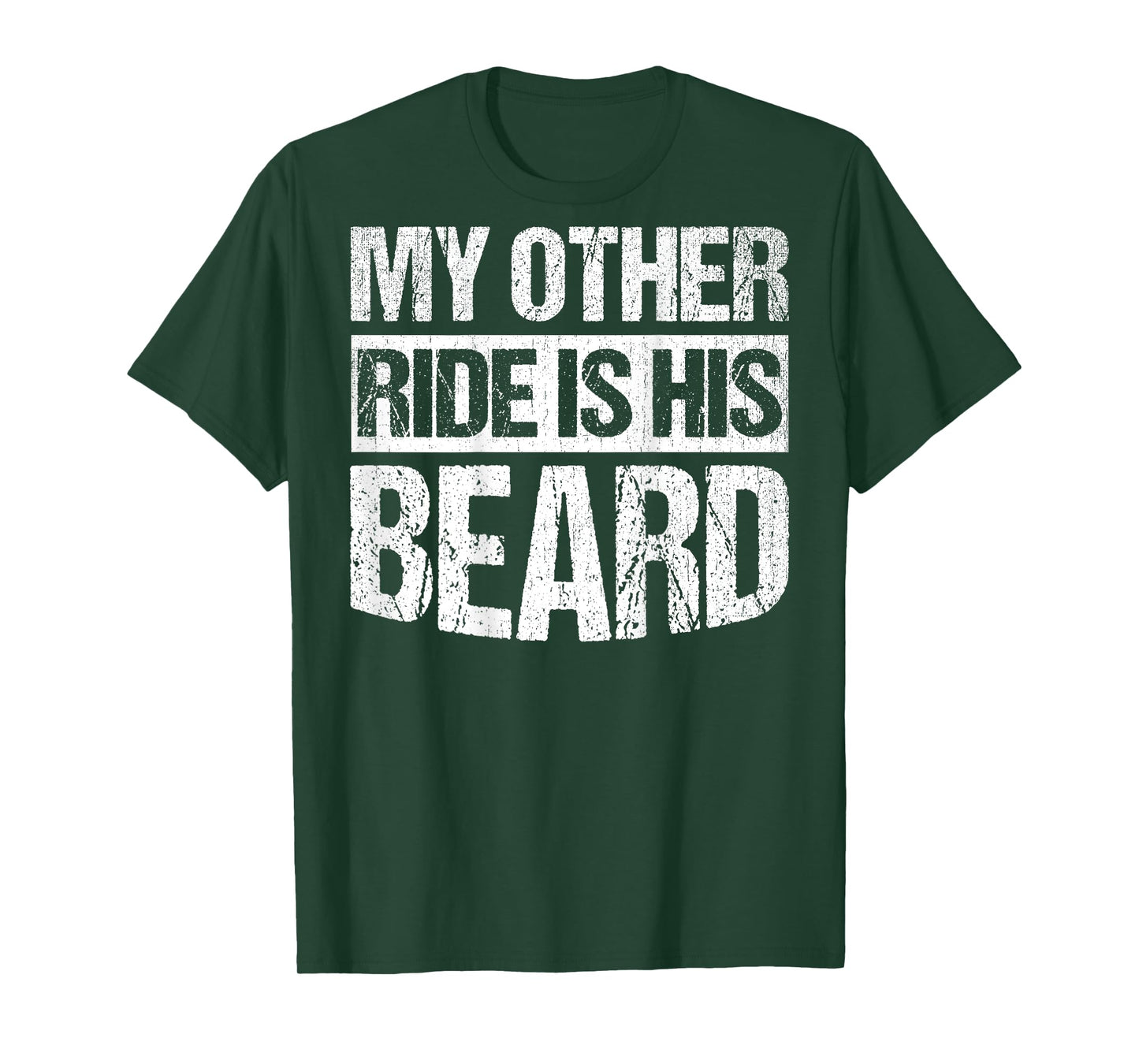 My Other Ride Is His Beard ON BACK T-Shirt