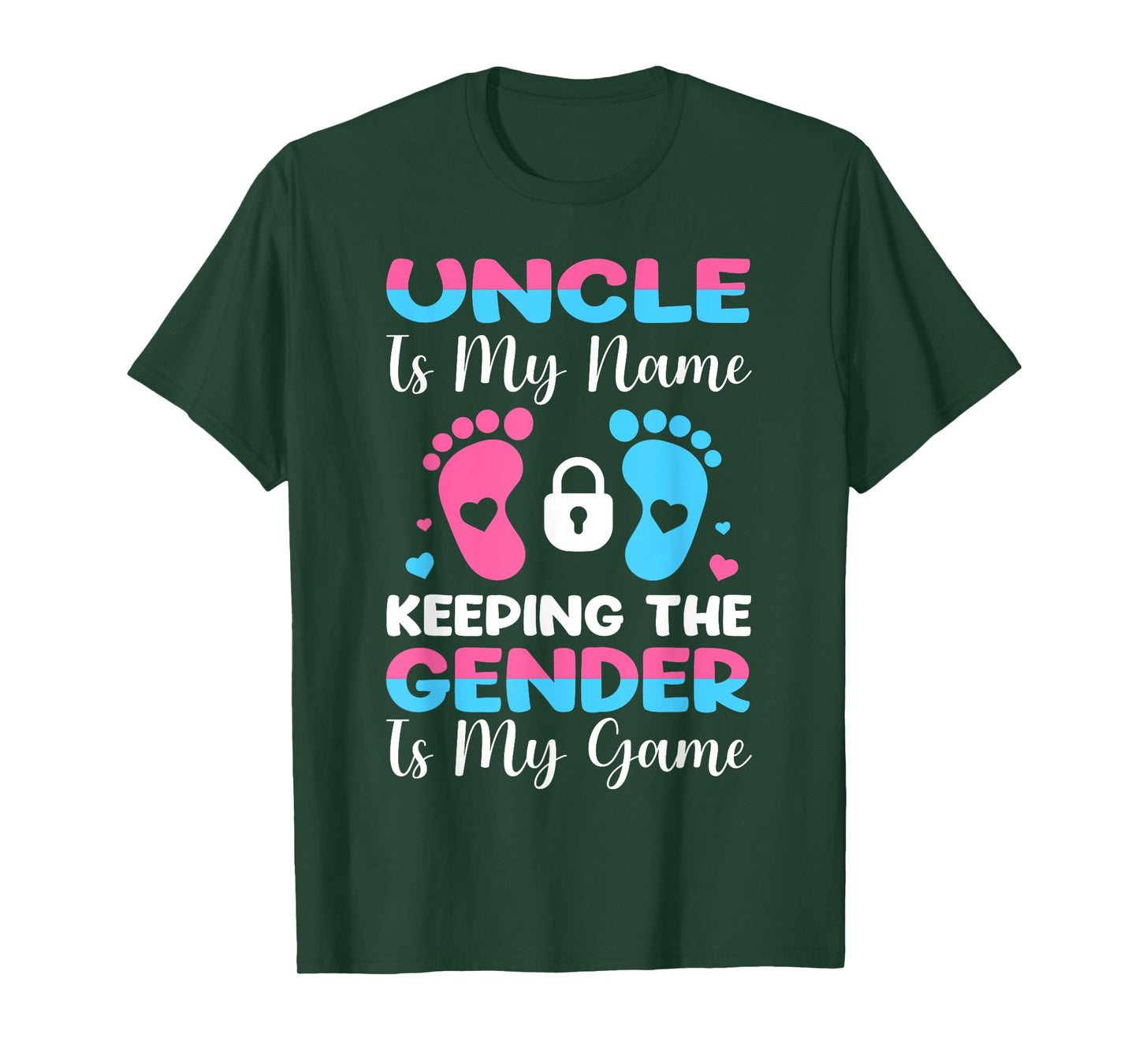 Uncle Is My Name Keeping The Gender Is My Game T-Shirt