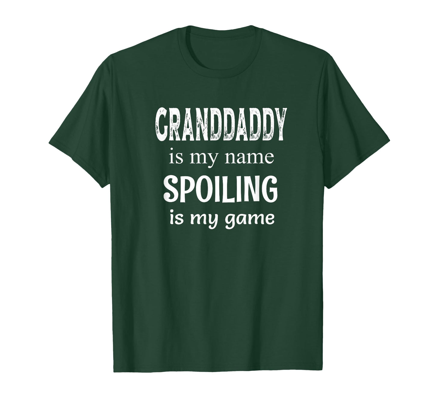 Granddaddy Is My Name Spoiling Is Game Grandfather Grandpa T-Shirt