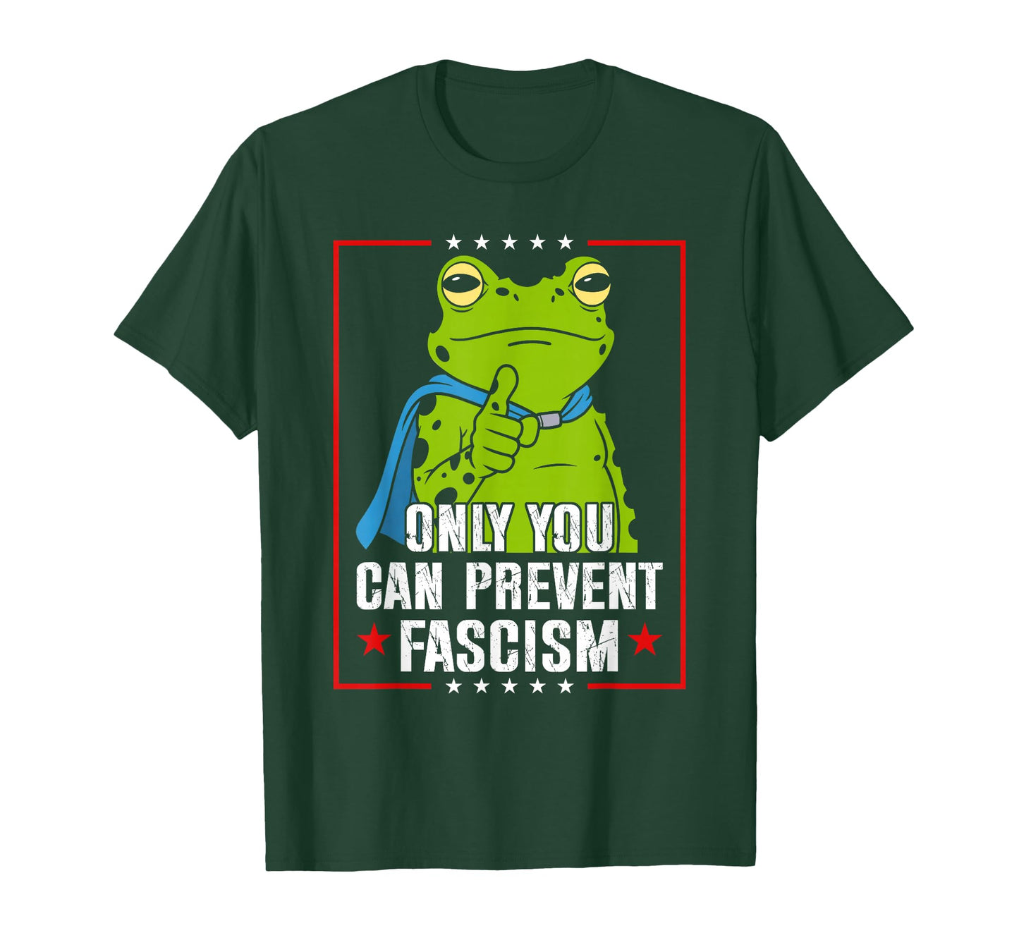 Portland Frog Only You Can Prevent Fascism Frog Protest T-Shirt