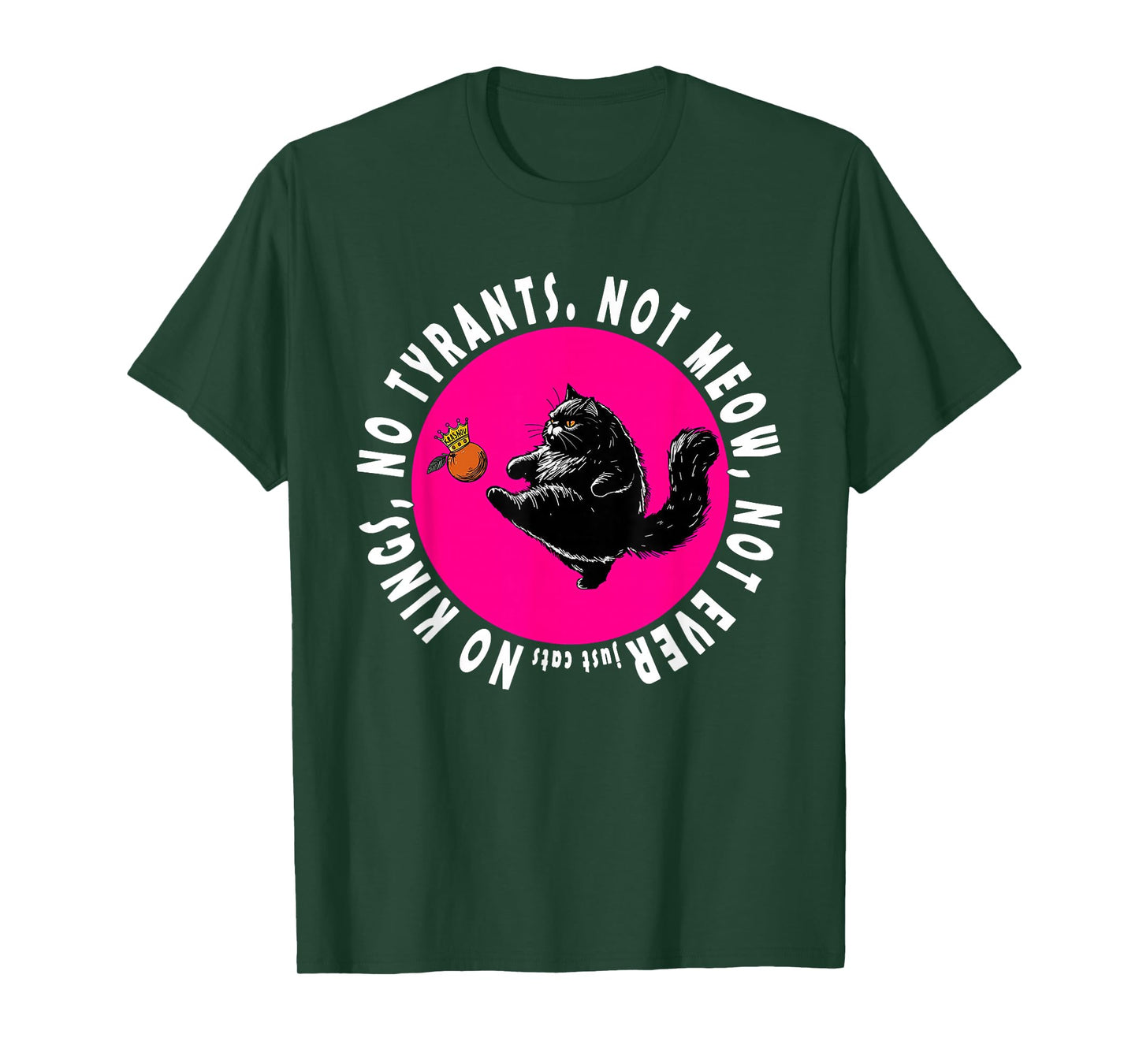 No Kings No Tyrants Just Cats Funny T-Shirt