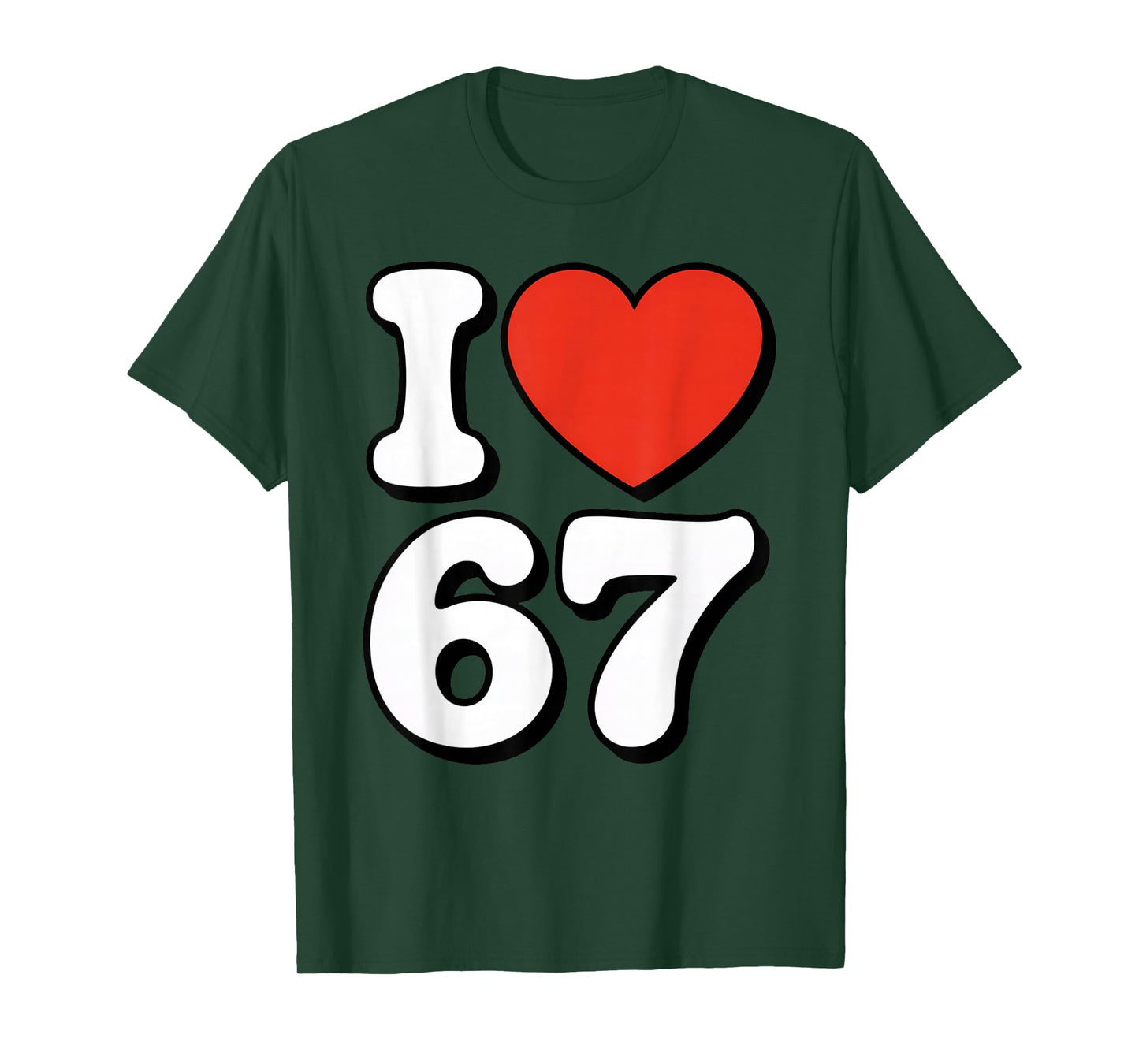 Retro 67 Meme - Funny I Love SIX Seven T-Shirt