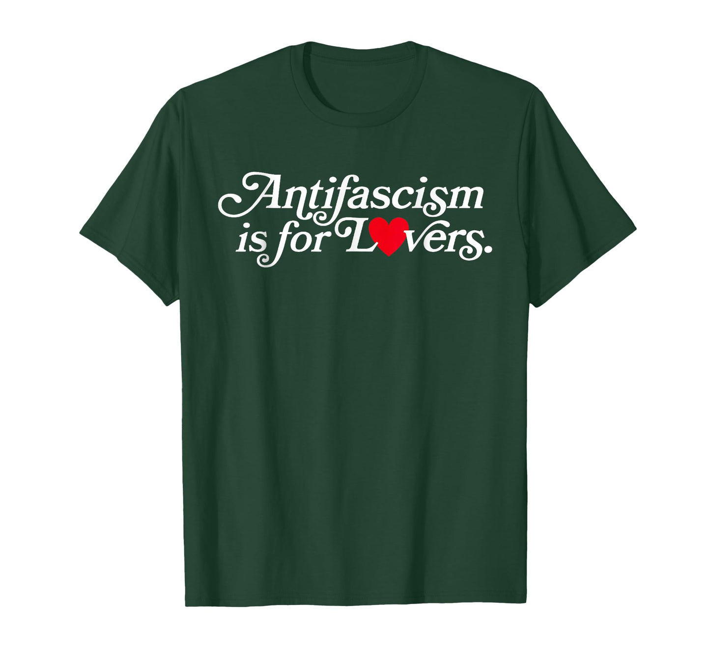 Antifascism Is for Lovers Statement Tee for Activists T-Shirt