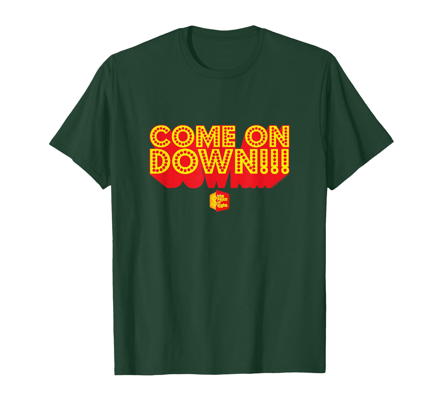 Price is Right - Come On Down!!! T-Shirt