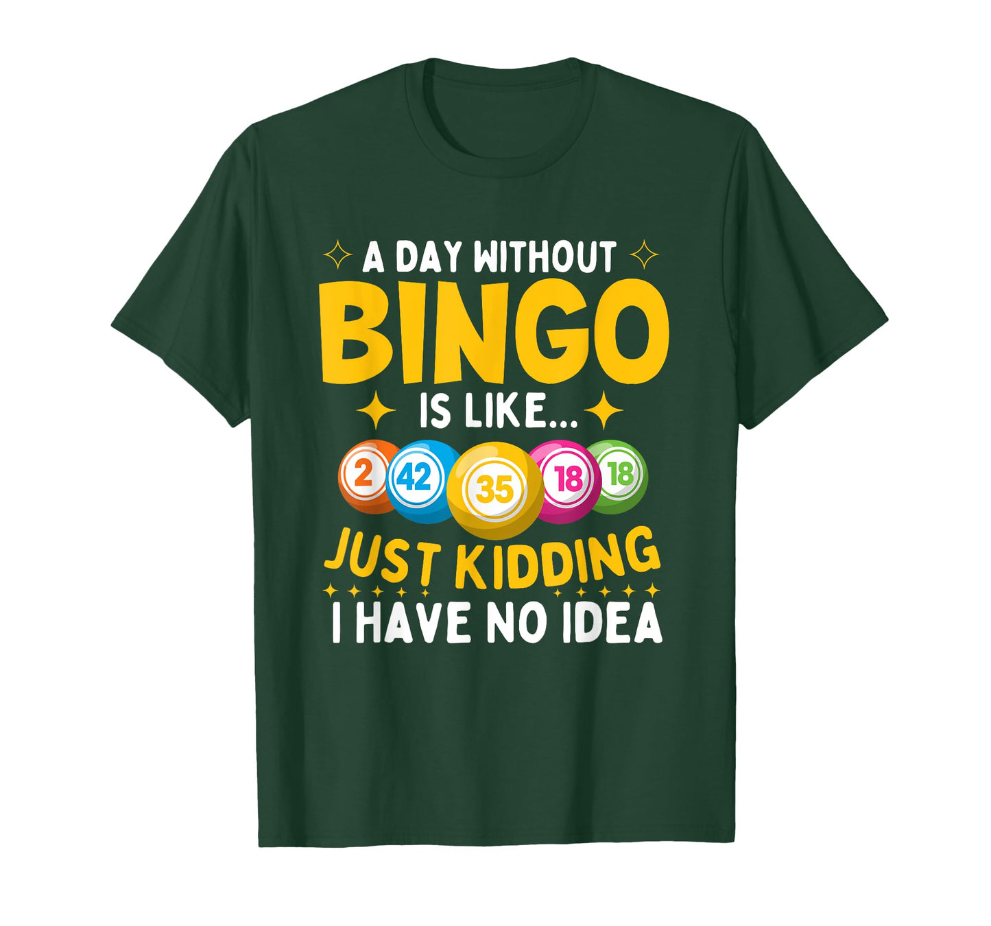 A Day Without Bingo Is Like - Bingo Lover Gambler Gambling T-Shirt