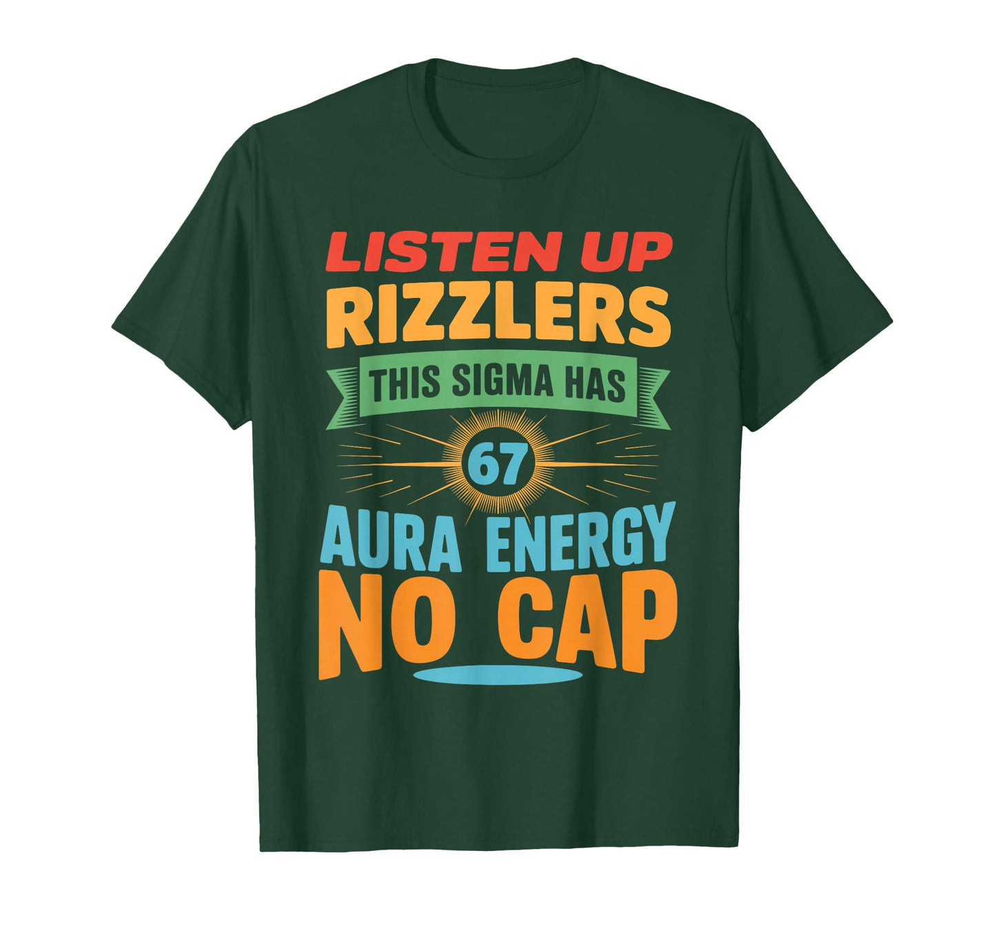 Listen Up Rizzlers This Sigma Has 67 Aura Energy 6 7 Meme T-Shirt