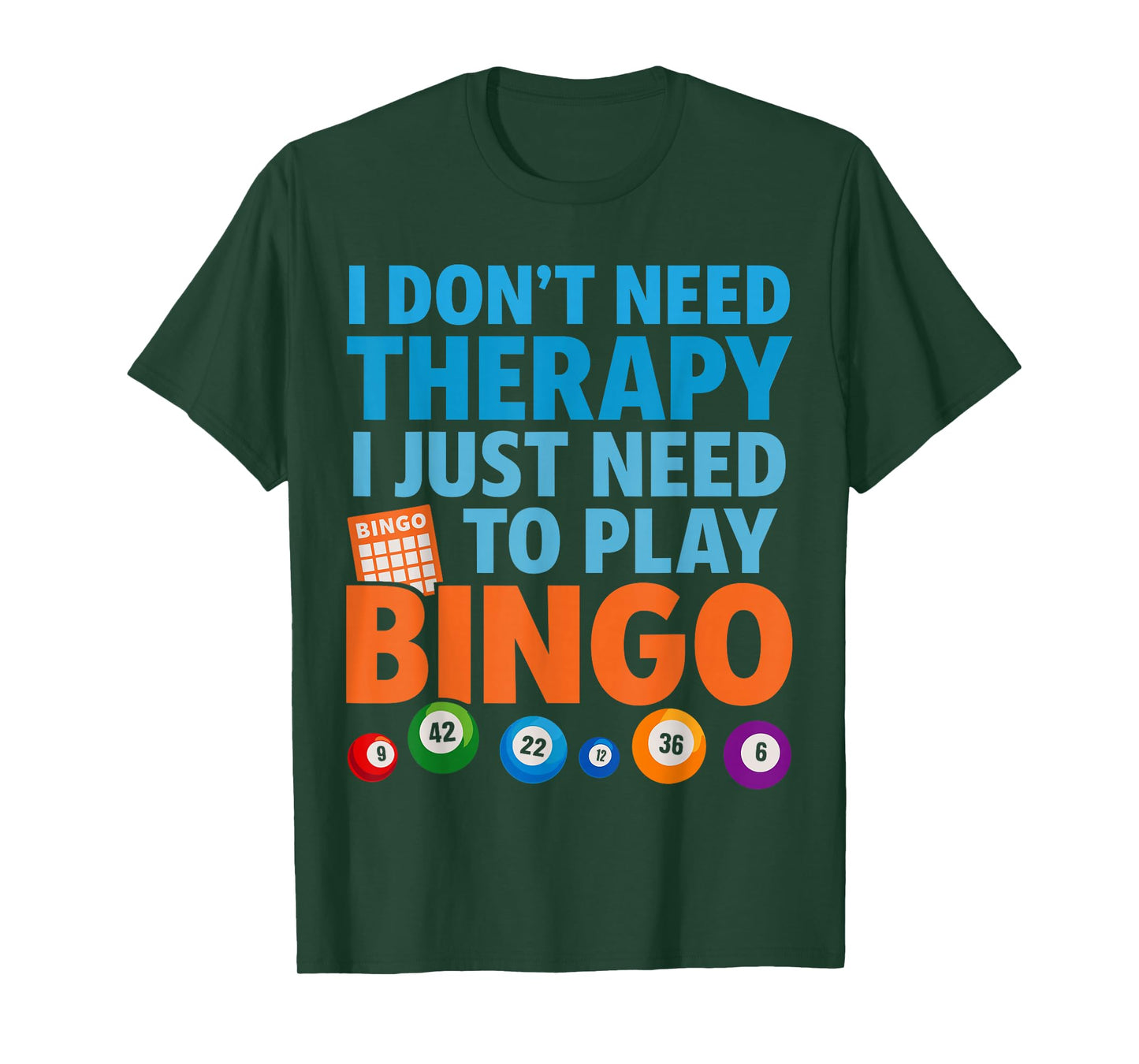 Bingo Costume, I Don’t Need Therapy Just Need to Play Bingo T-Shirt