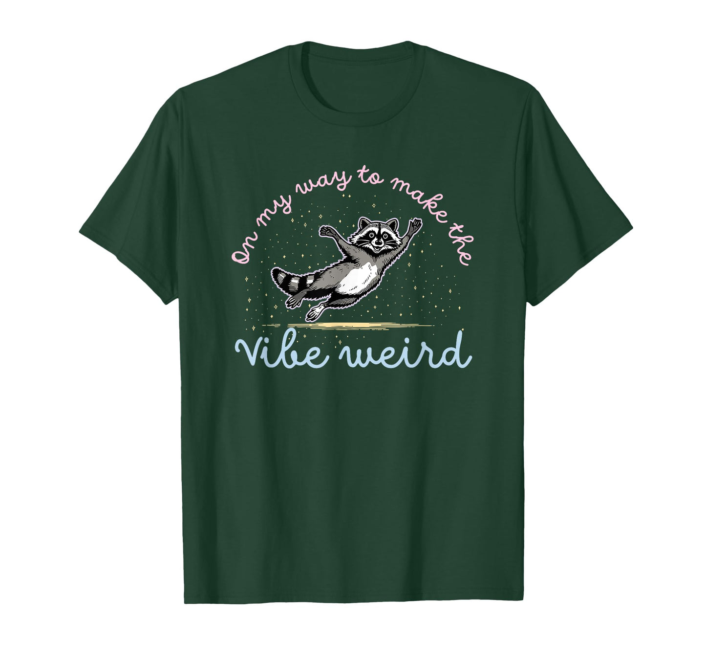 On My Way To Make The Vibe Weird T-Shirt