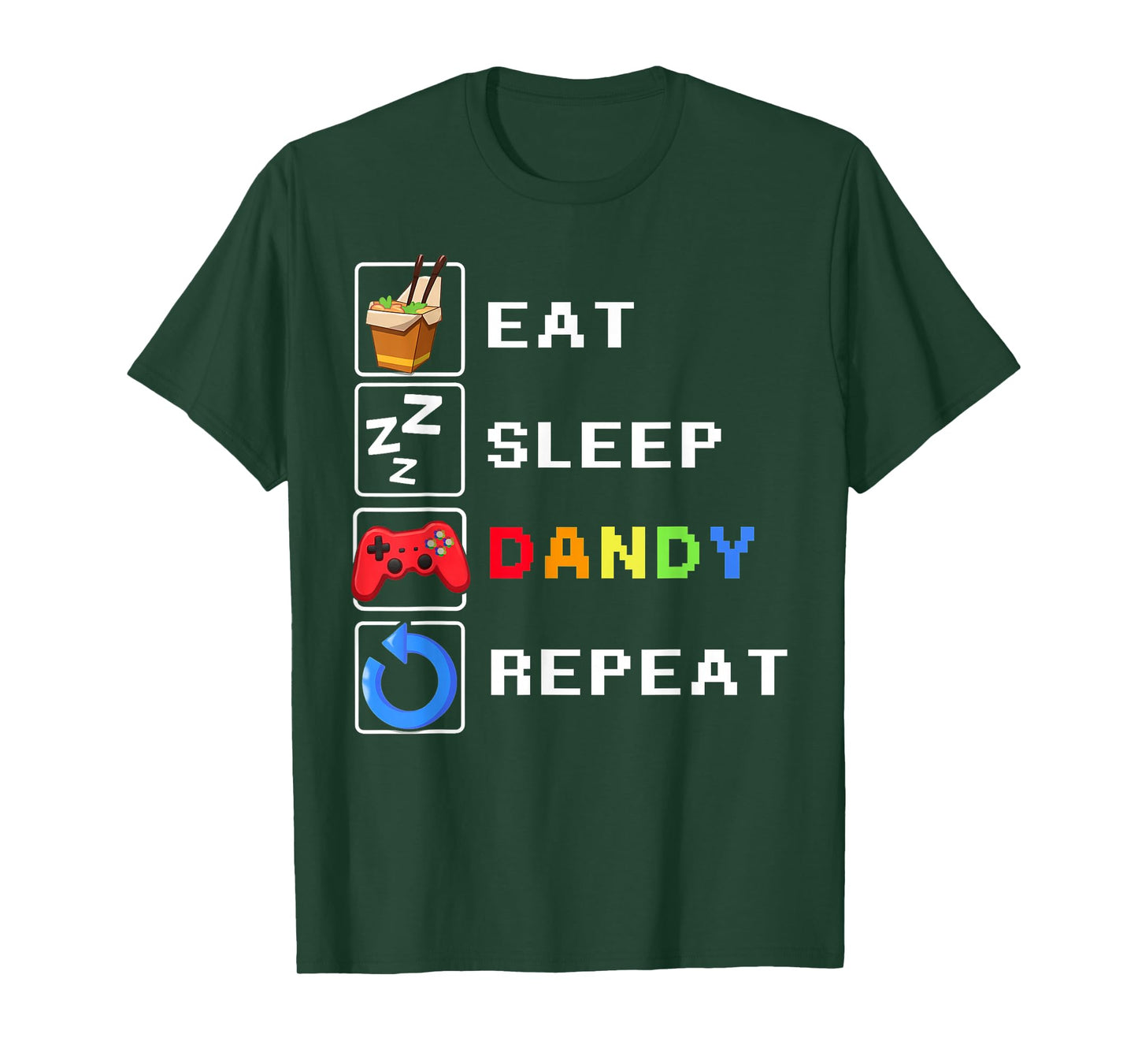 Eat Sleep Dandy Repeat T-Shirt