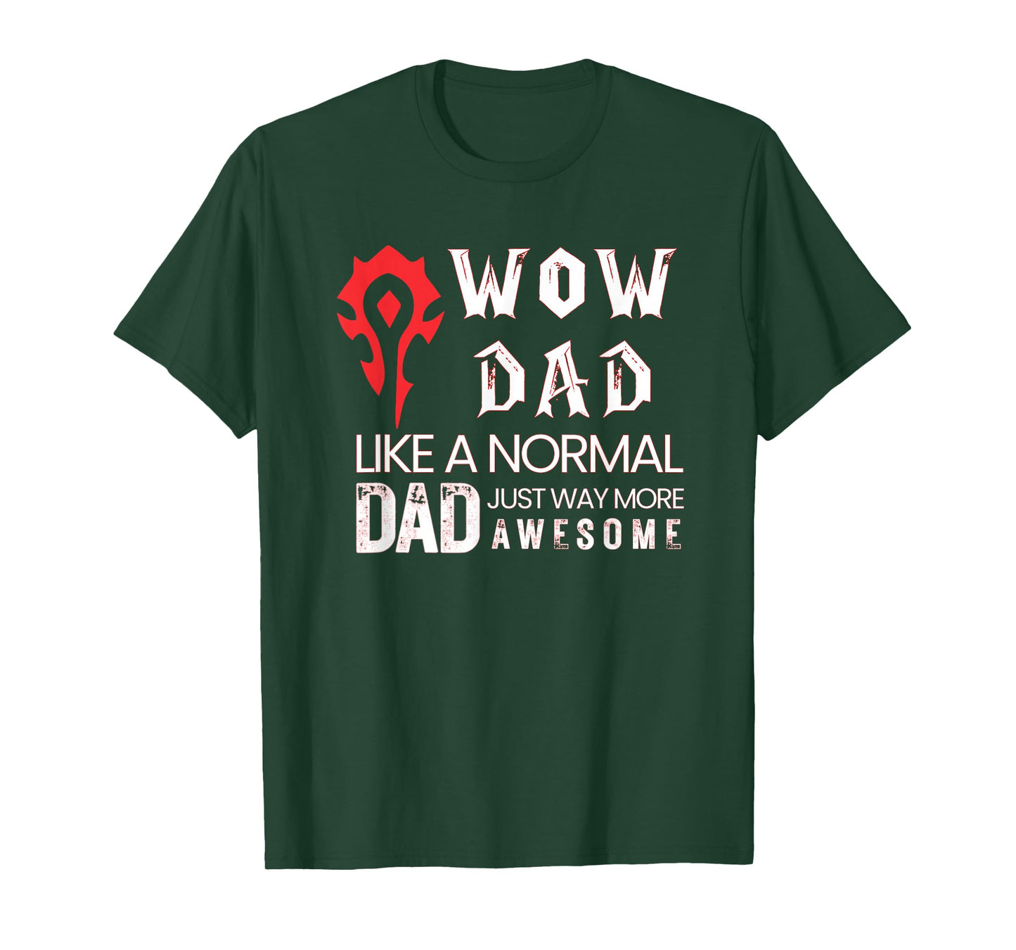 Mens WOW Dad Like a Normal Dad Way More Awesome Tee T-Shirt T-Shirt