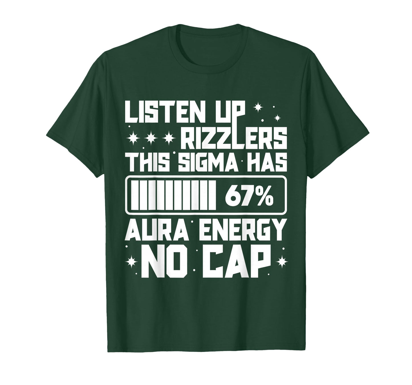 Listen Up Rizzlers This Sigma Has 67 Aura Energy Six Seven T-Shirt