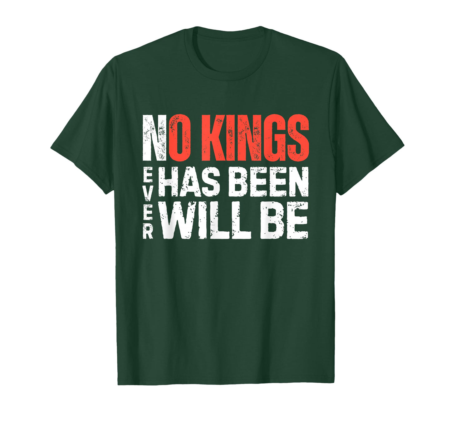 Never Has Been Never Will Be Double Statement No Kings T-Shirt