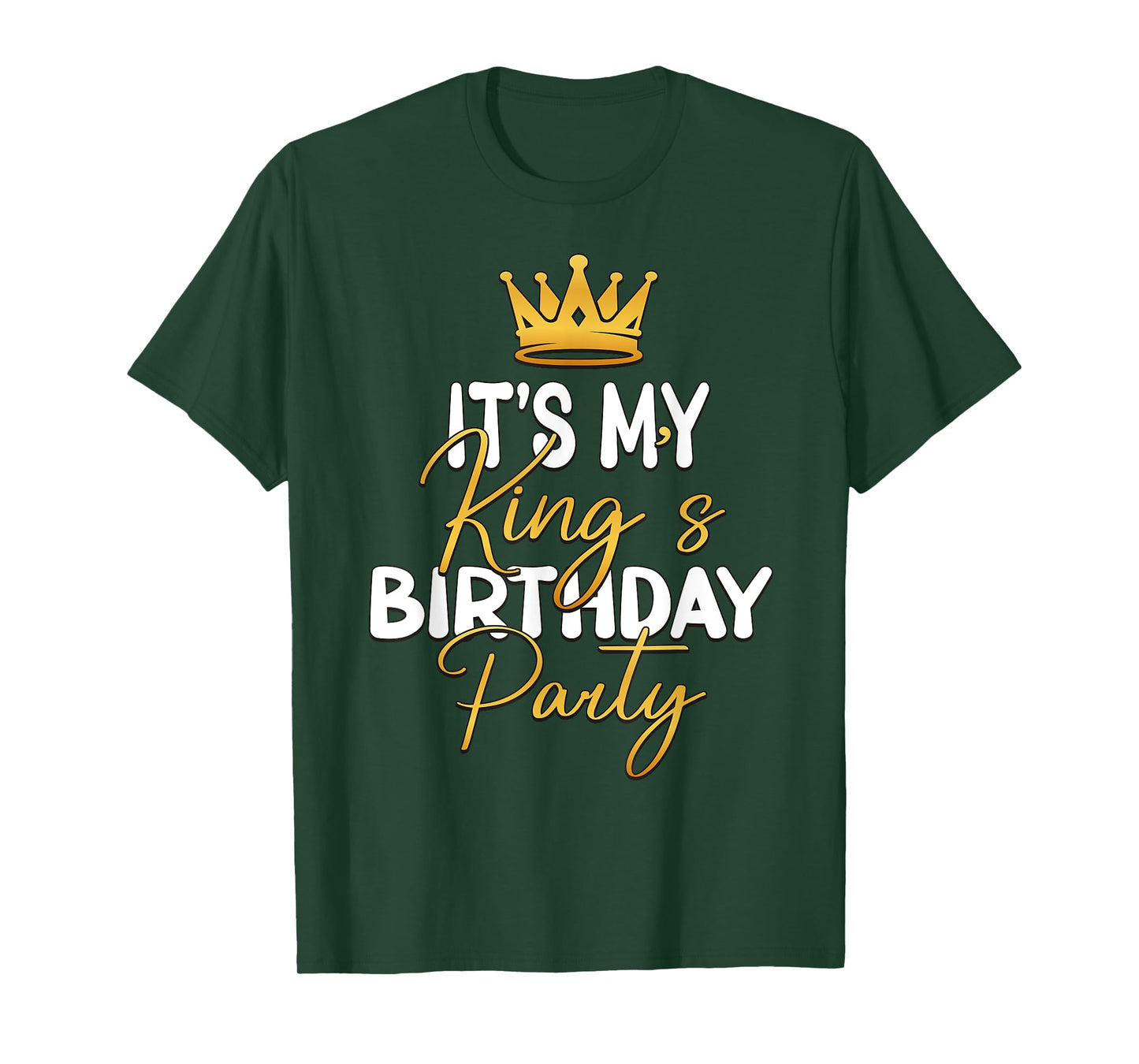 It's My King's Birthday Party Matching Idea For Him T-Shirt