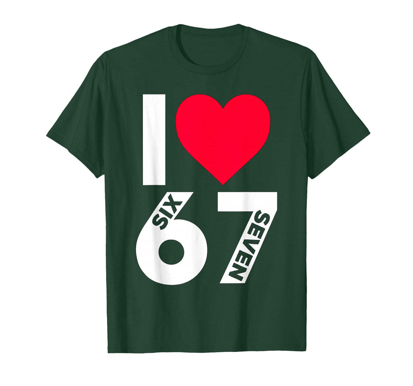 I Love 67 T-Shirt