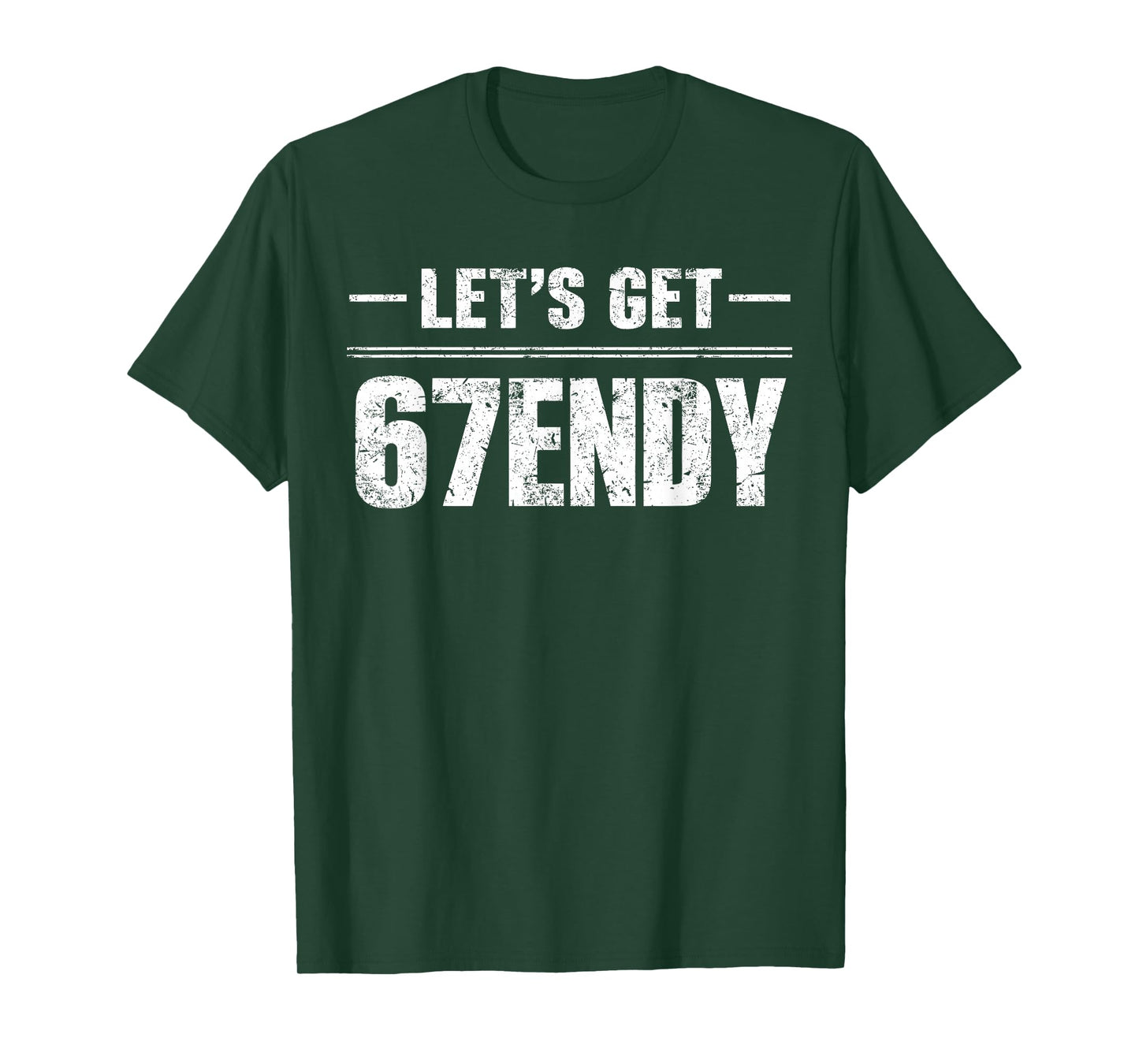 Let’s Get 67endy Six Seven 67 Team Sport 6 7 Trend Men Women T-Shirt