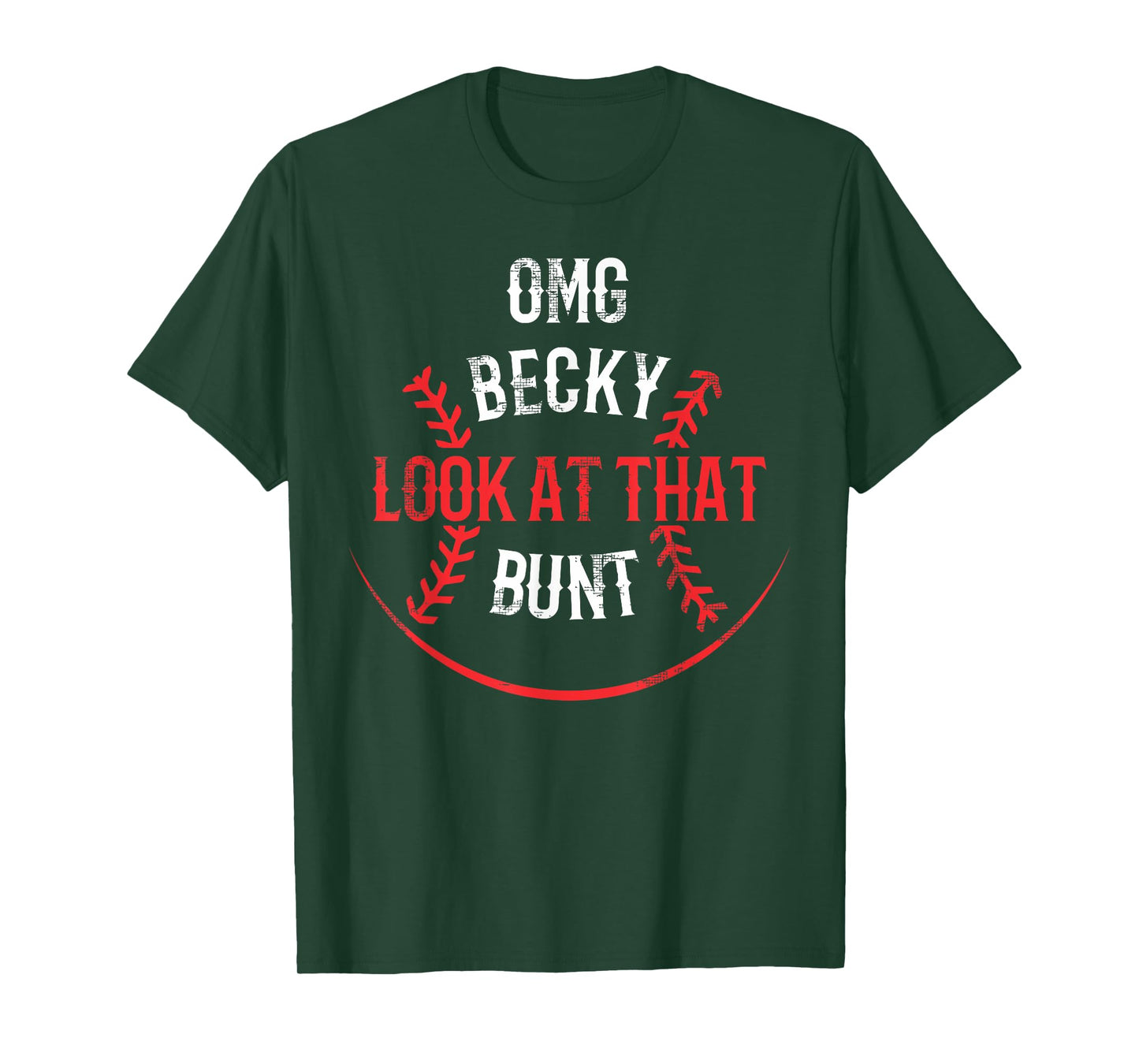 Funny OMG Becky Look At That Bunt T-Shirt T-Shirt