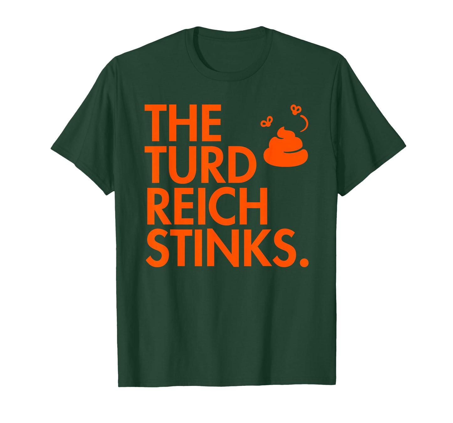 The turd Reich Stinks - Stinky Orange turd T-Shirt