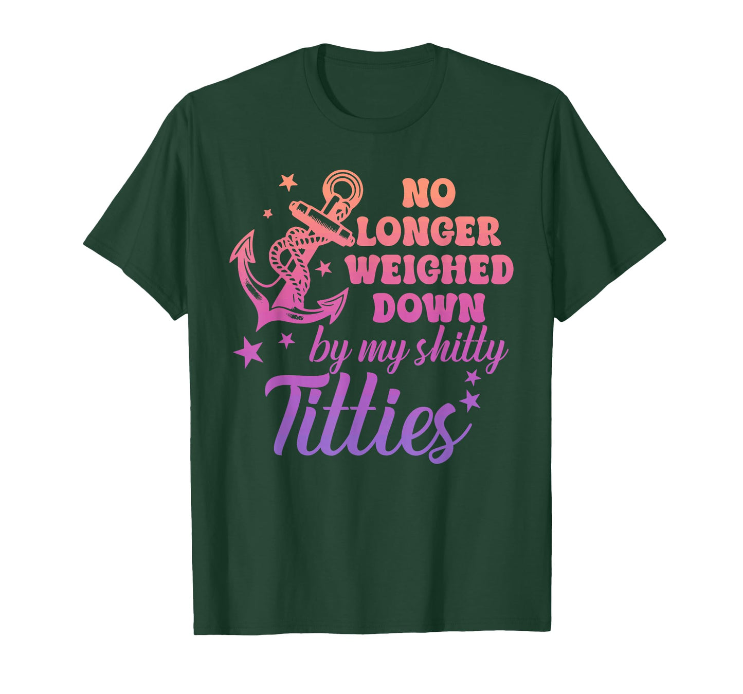 No Longer Weighed Down by My Shitty Titties Breast Cancer T-Shirt