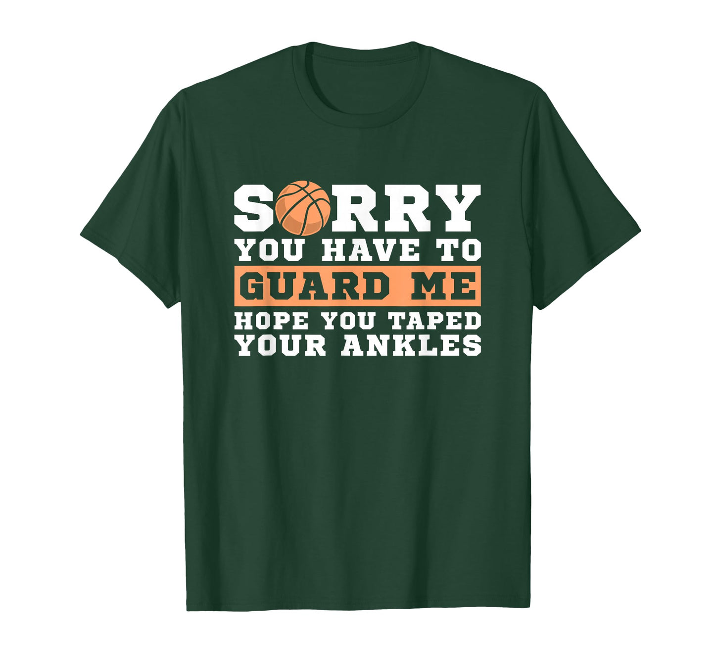 Basketball Point Guard - Sorry You have to Guard Me T-Shirt