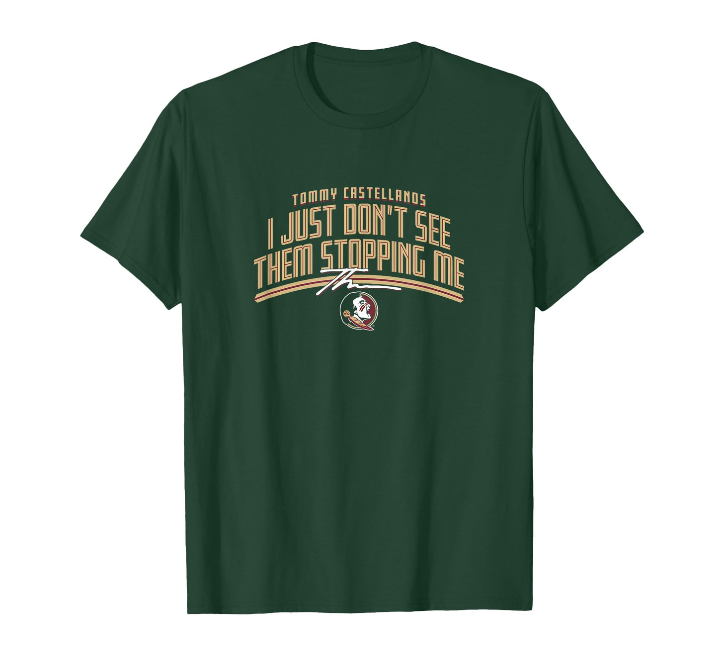 Tommy Castellanos - Don't See Them Stoppin Me - FSU Football T-Shirt