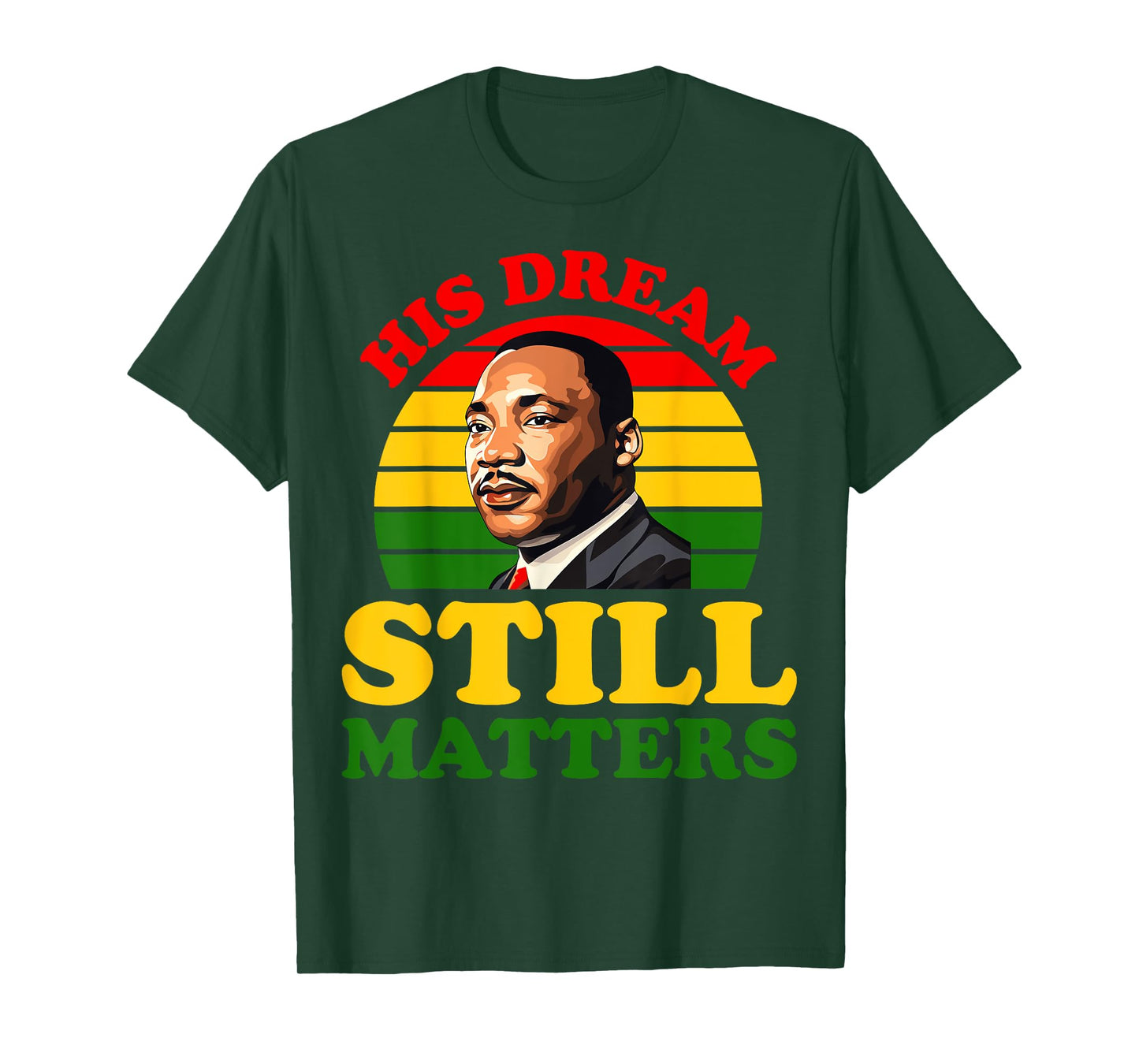 His Dream Still Matters Black History Juneteenth King Adult T-Shirt