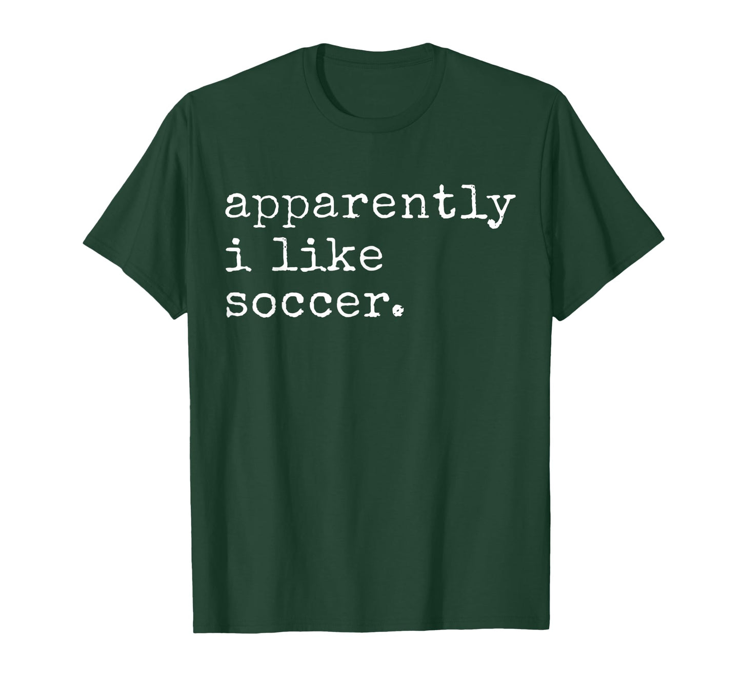 Apparently I Like Soccer Funny Soccer Game Day T-Shirt