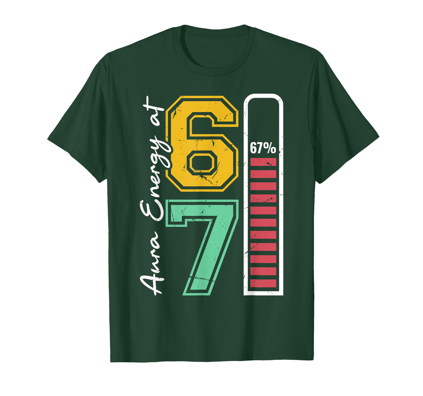 Aura Energy at 67 Funny Six Seven Meme Gen Alpha Slang T-Shirt
