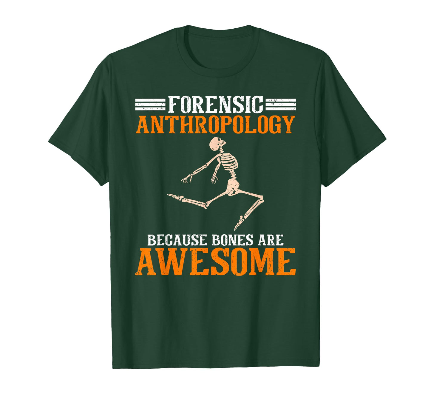 Forensic Anthropology Because Bones Are Awesome Anthropology T-Shirt