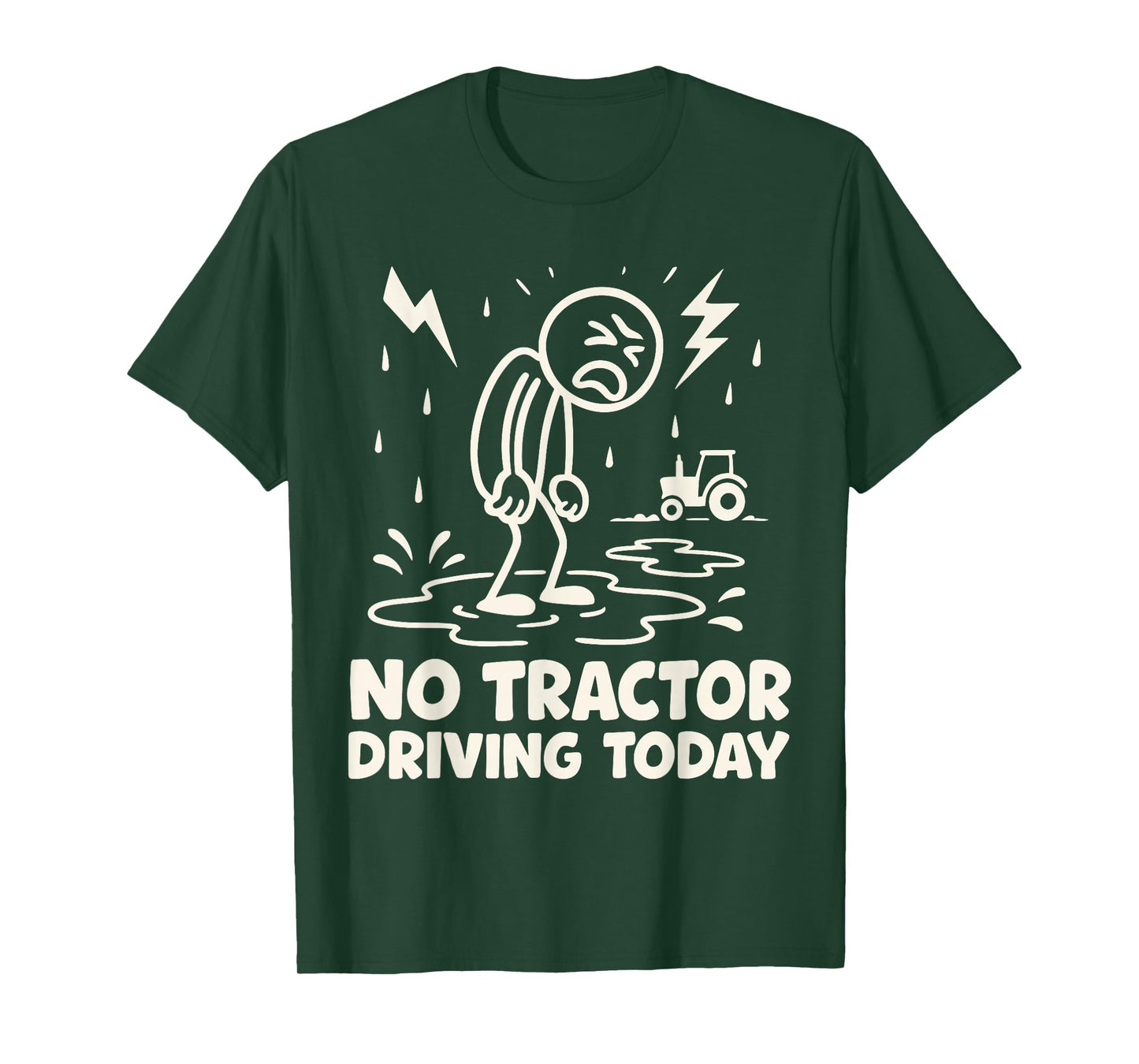 No Tractor Driving Today Shirt, Funny Lazy Farmer Design T-Shirt