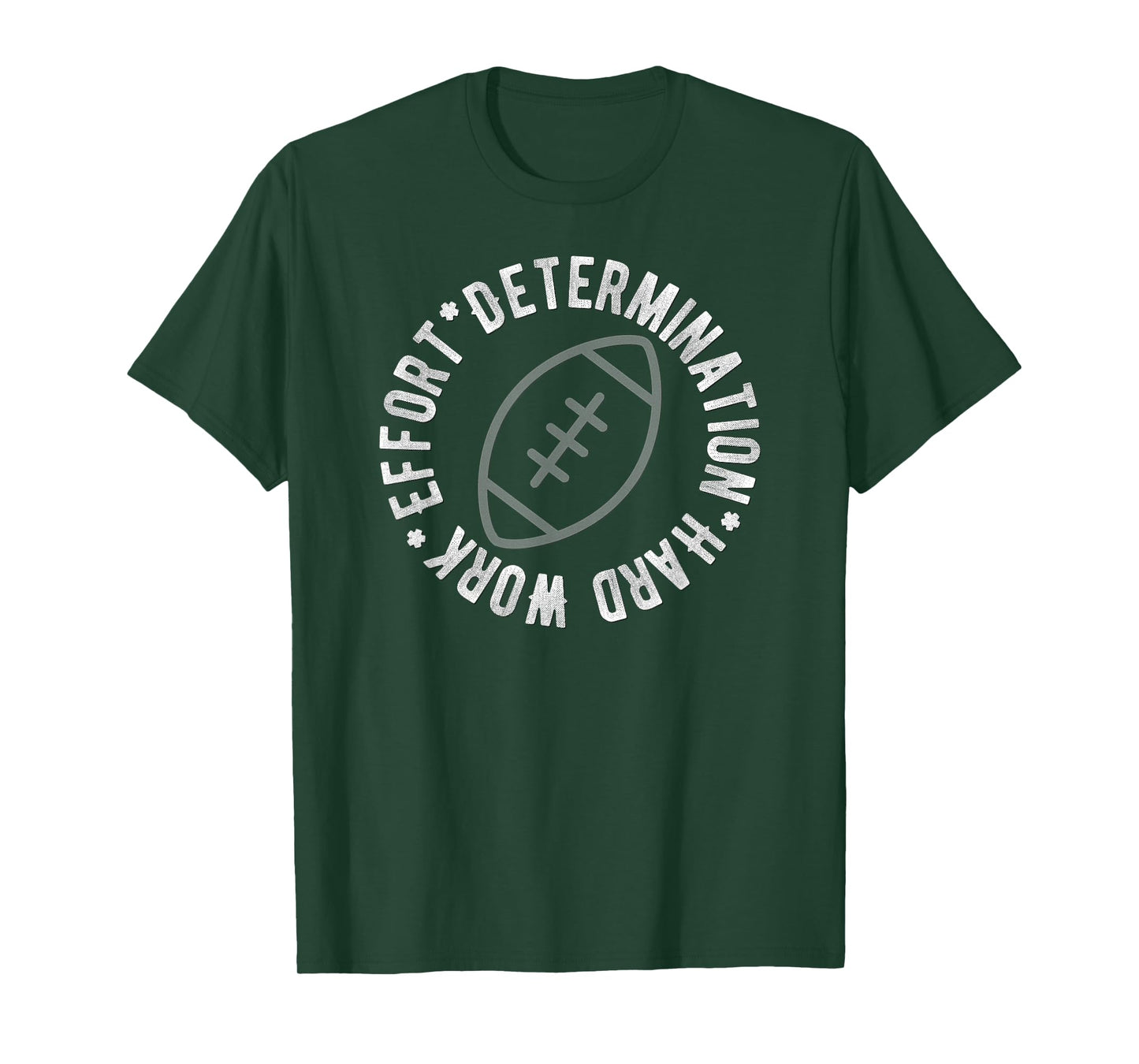 Football T Shirt Motivational Effort Determination Hard Work T-Shirt
