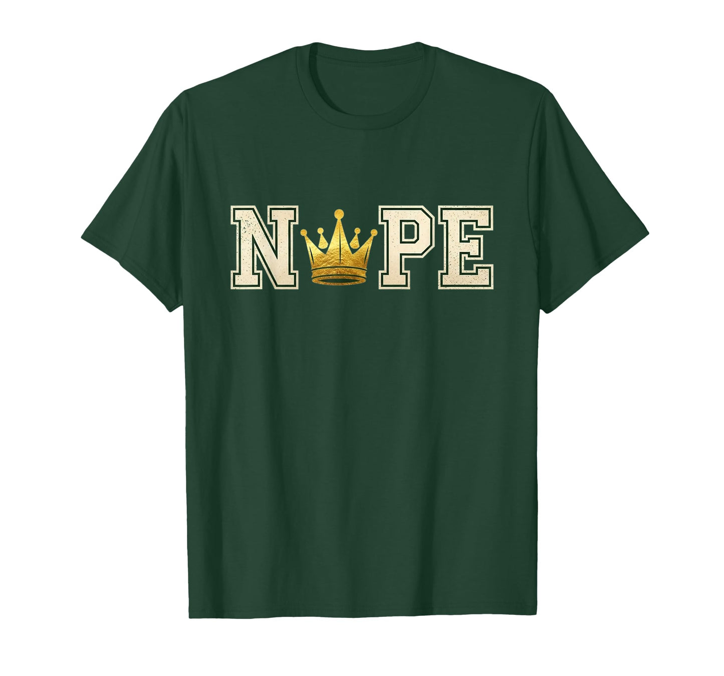 Nope Funny Royal Crown Anti-Authority Sarcastic Humor T-Shirt