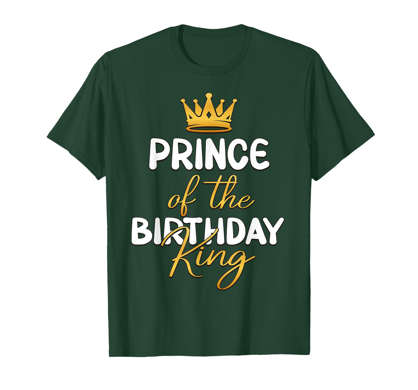 Prince Of The Birthday King Bday Party Idea For Him T-Shirt