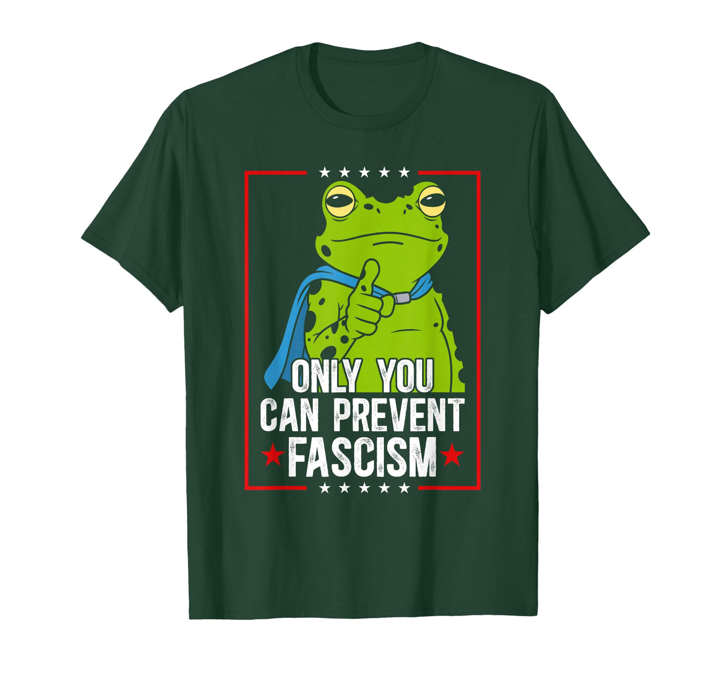 Portland Frog Only You Can Prevent Fascism Frog Protest T-Shirt