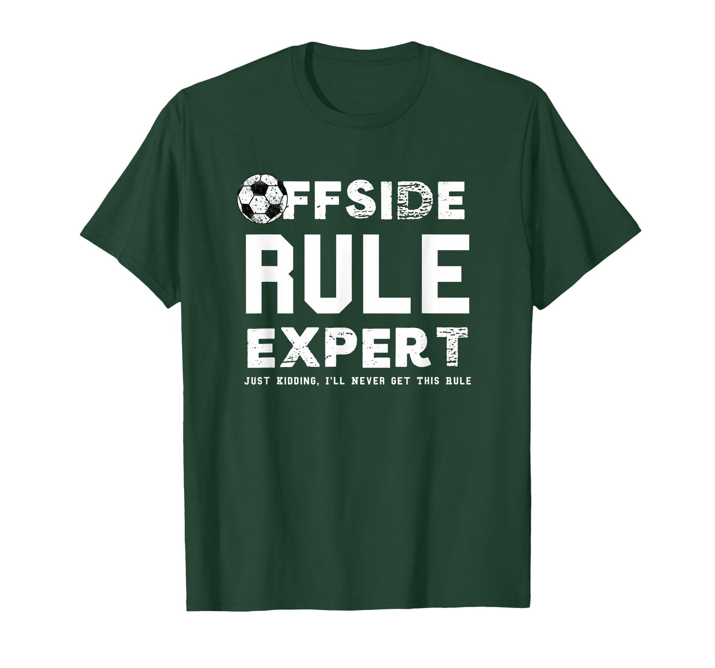 Funny Offside Rule Expert Just Kidding Soccer Dad Mom Player T-Shirt