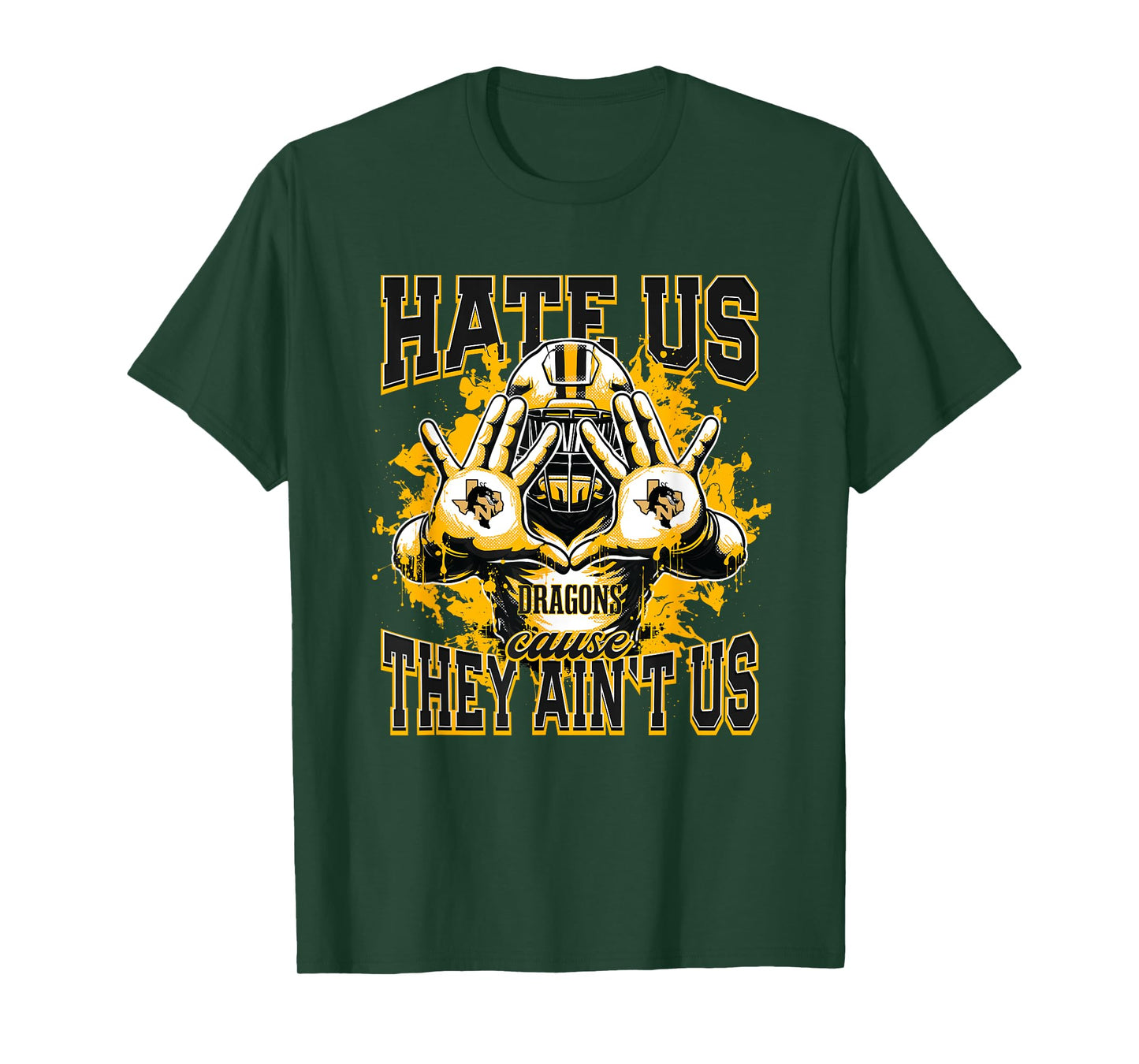 Nacogdoches Dragons Logo Hate Us Cause They Ain't HS T-Shirt