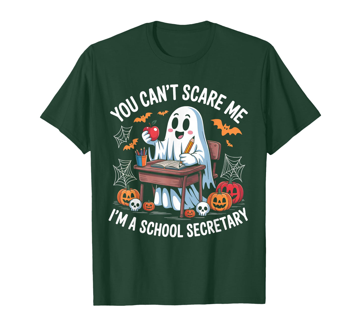You Can't Scare Me I'm a School Secretary Halloween Costume T-Shirt