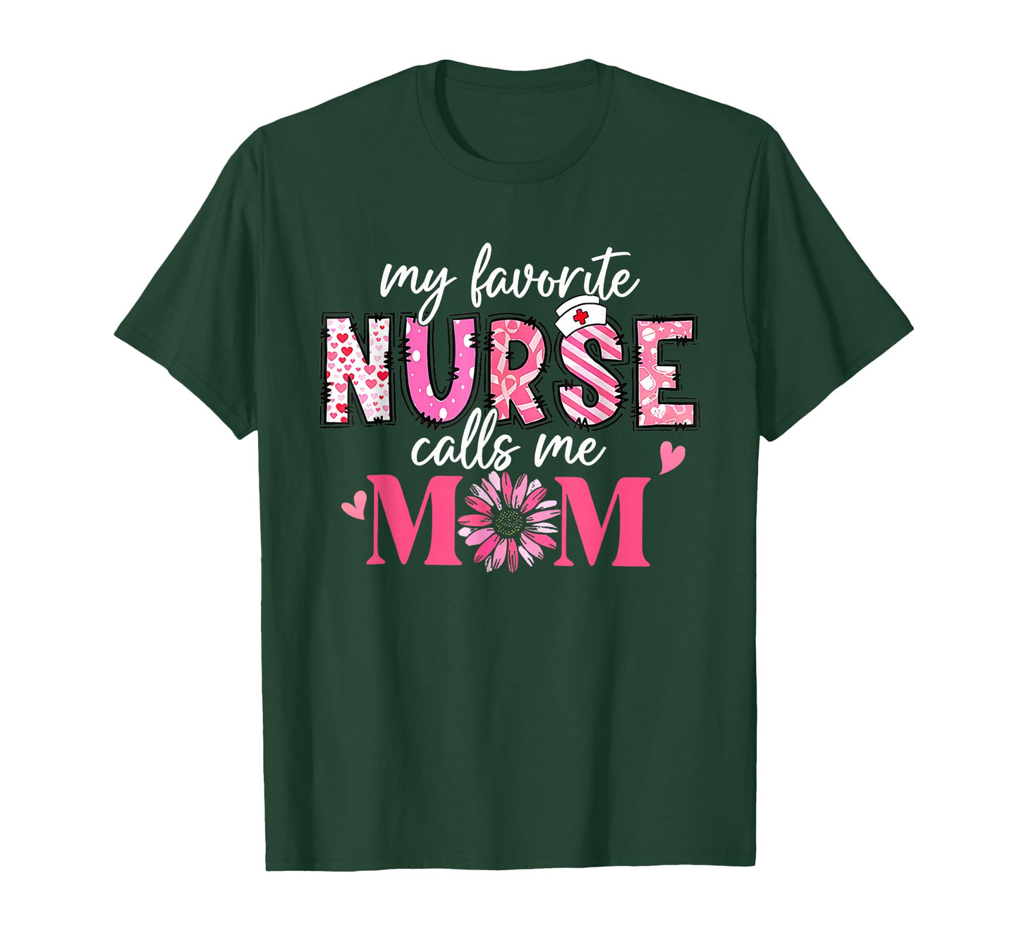 My Favorite Nurse Calls Me Mom Shirt Mother’s Day T-Shirt