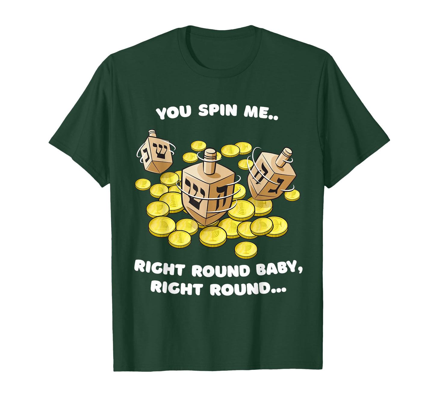 Funny Jewish Tshirt Dreidel Spin Me Round Cute Hanukkah T-Shirt