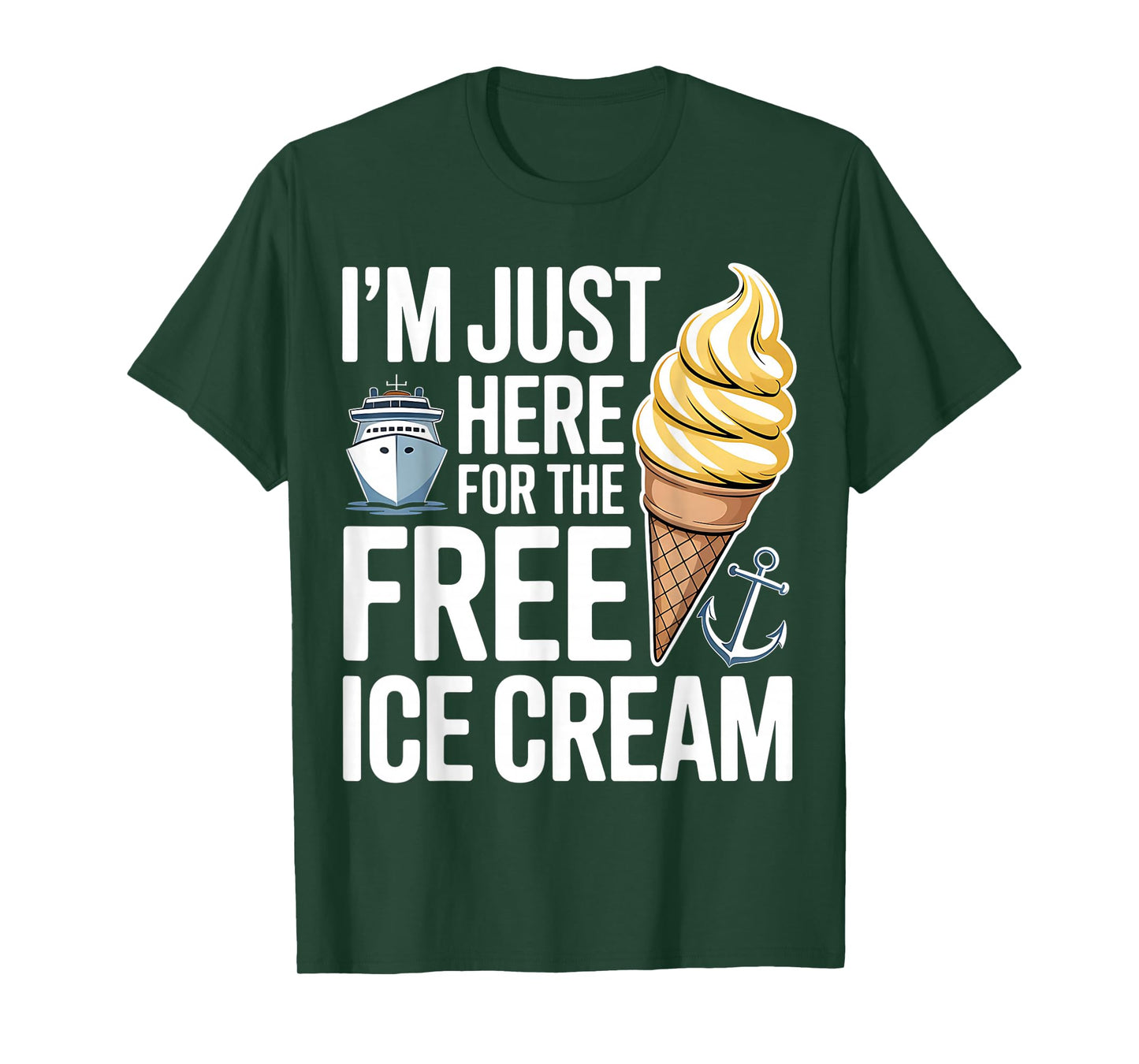 I'm Just Here For The Free Ice Cream Funny Cruise 2025 T-Shirt