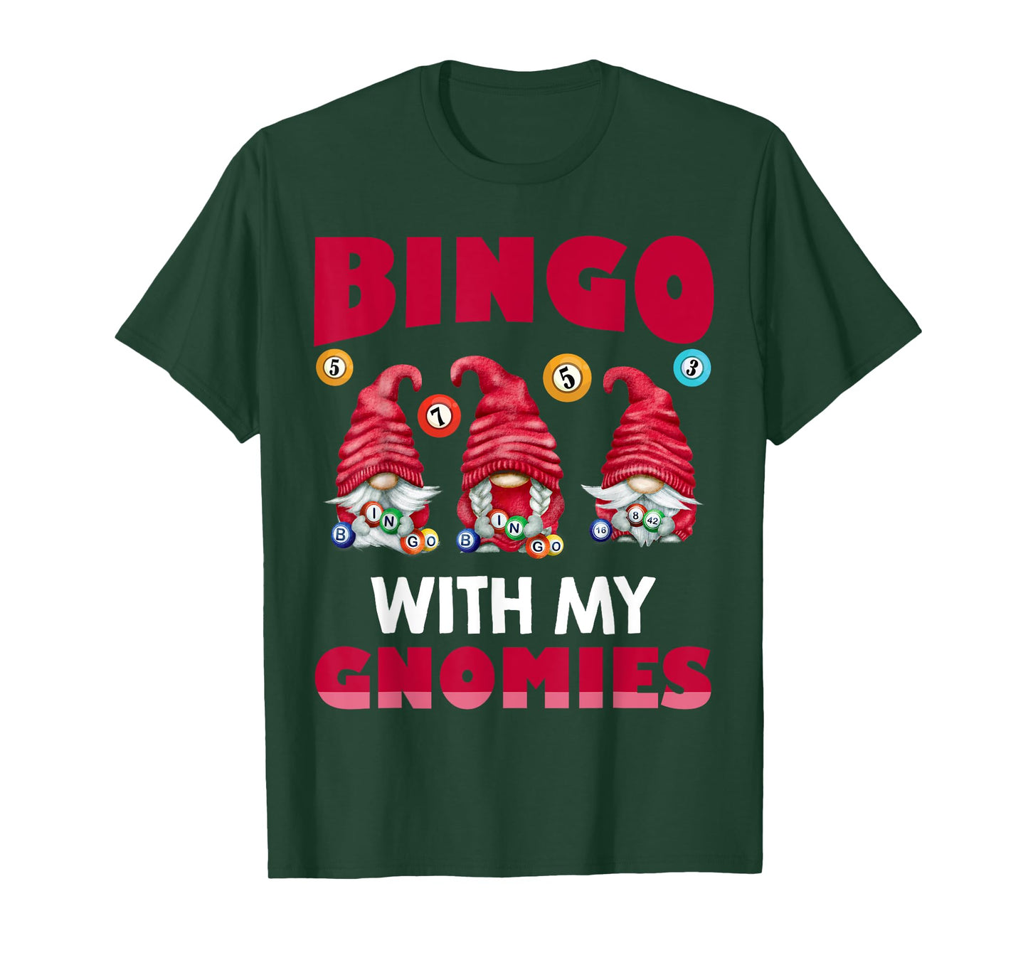 Bingo With My Gnomies Women Men Funny Bingo Gnome T-Shirt